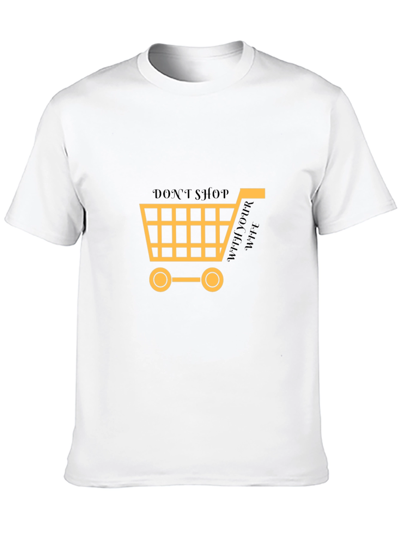 Dont Shop Without Your Wife T-Shirt