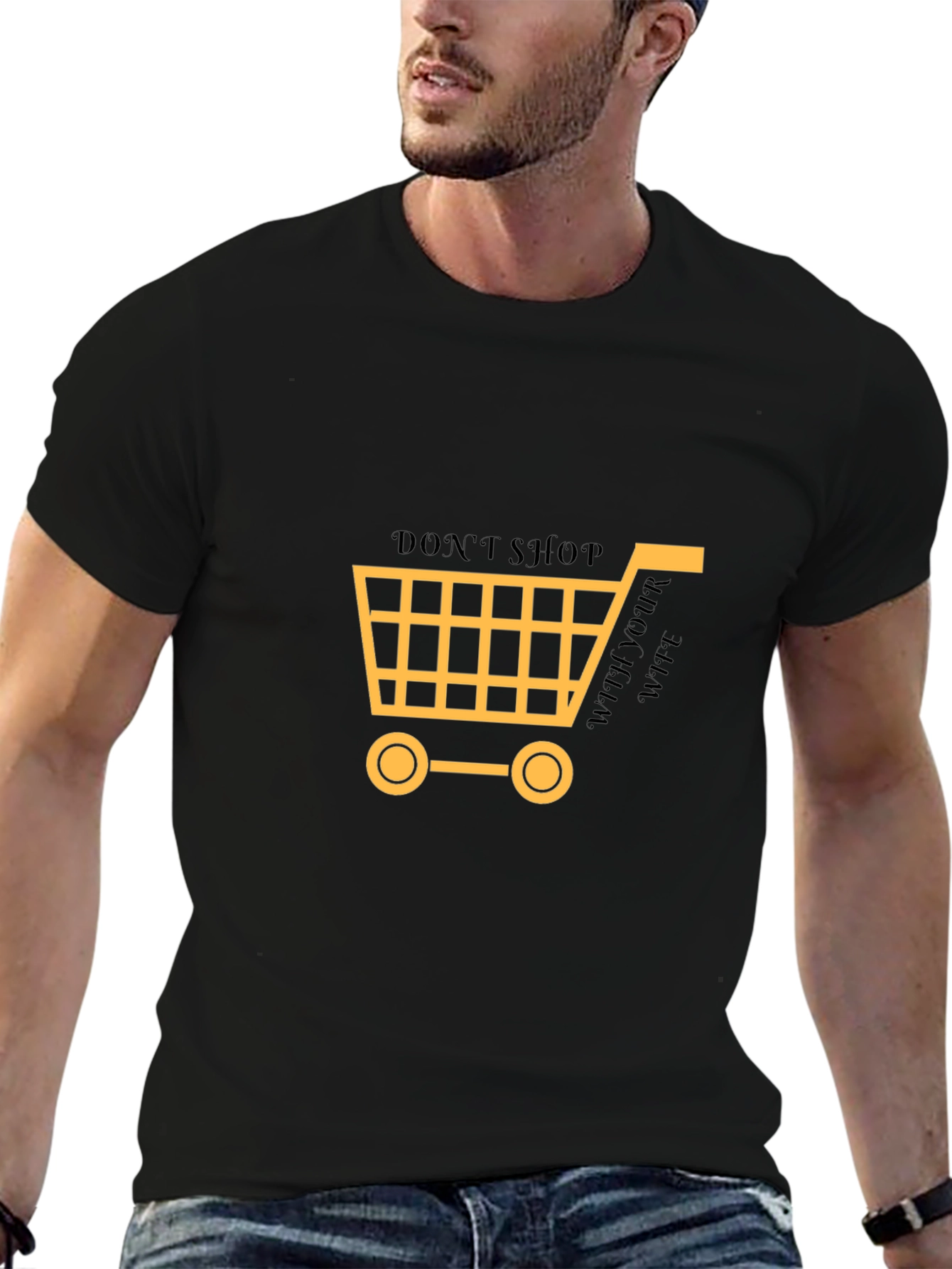 Dont Shop Without Your Wife T-Shirt