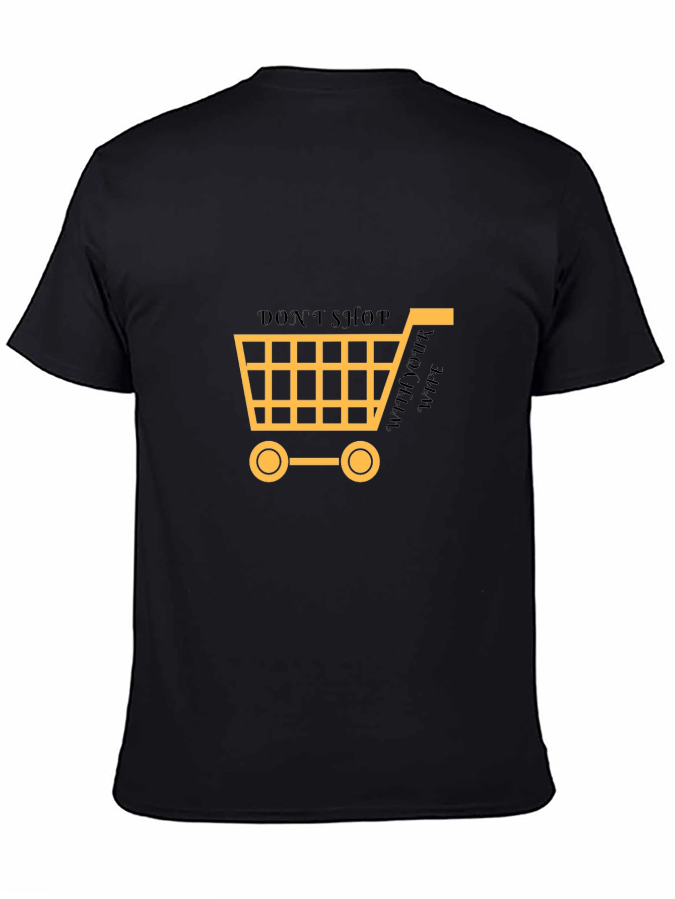 Dont Shop Without Your Wife T-Shirt