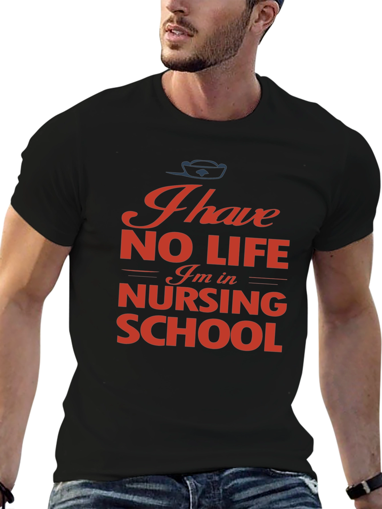Nursing School T-Shirt - I Have No Life