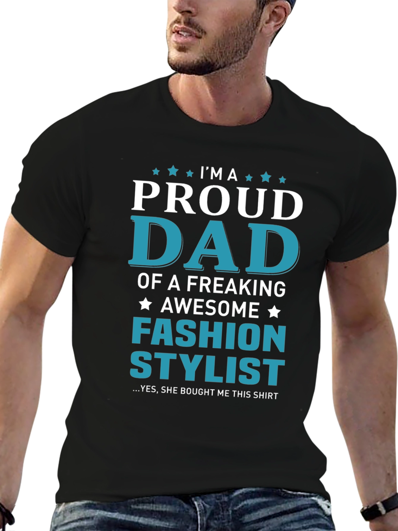 Proud Dad of a Fashion Stylist T-Shirt