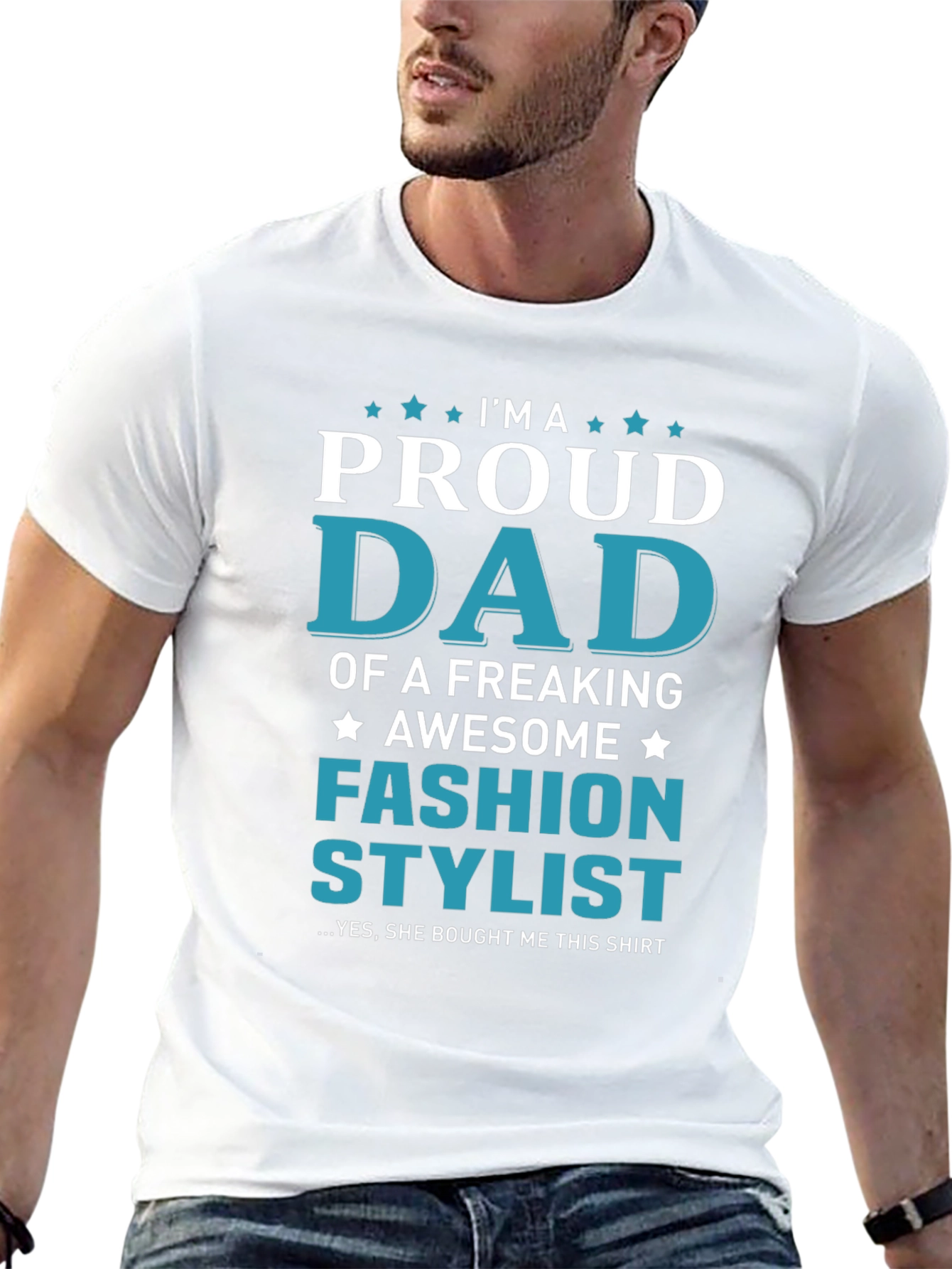 Proud Dad of a Fashion Stylist T-Shirt