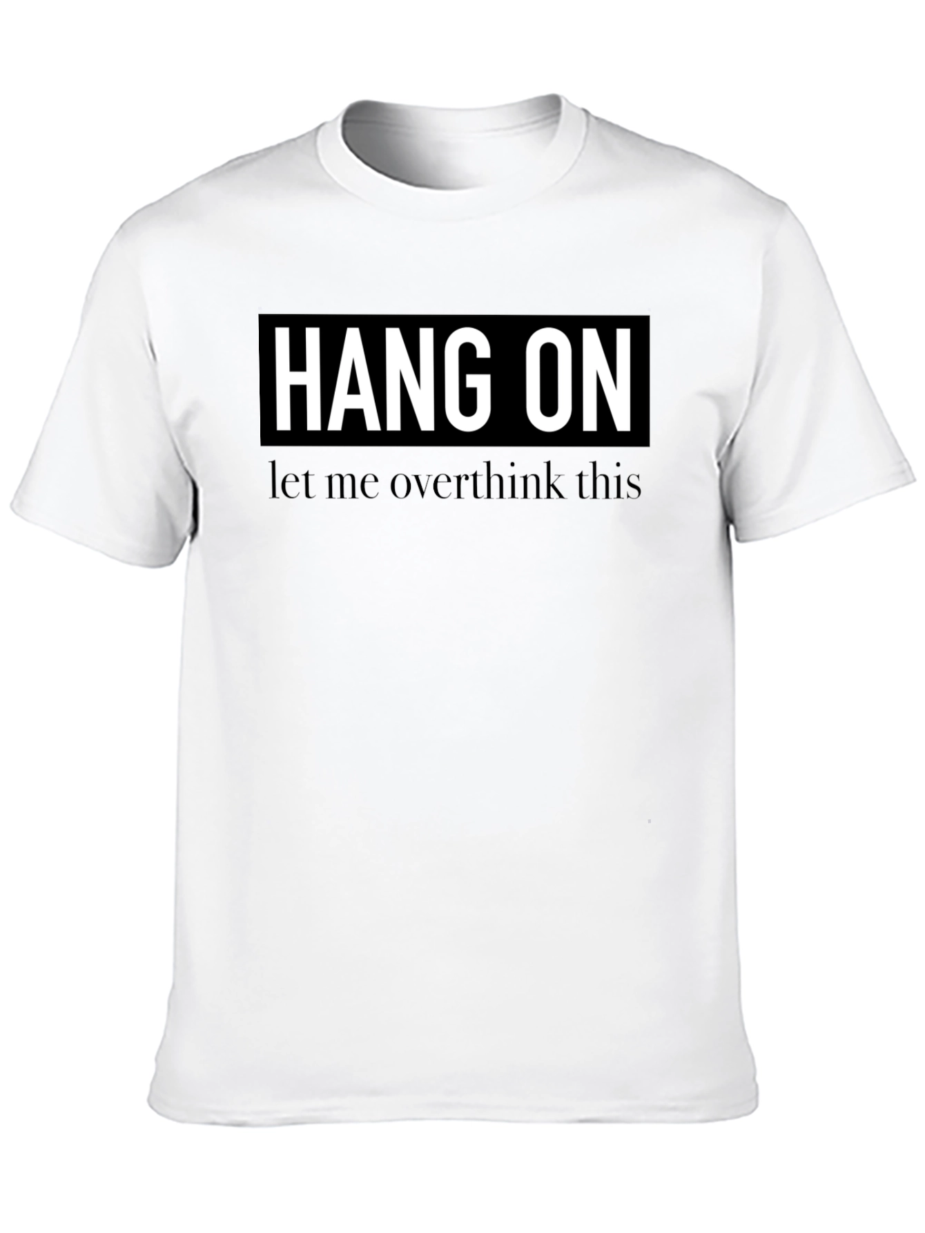 Hang On Overthinker Black T-Shirt