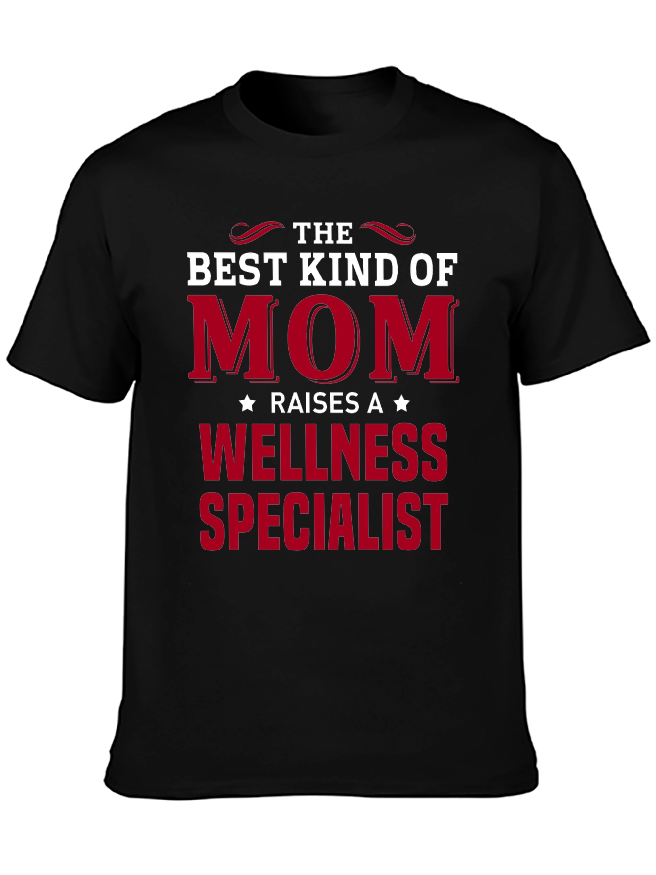 Best Kind of Mom Wellness Specialist T-Shirt