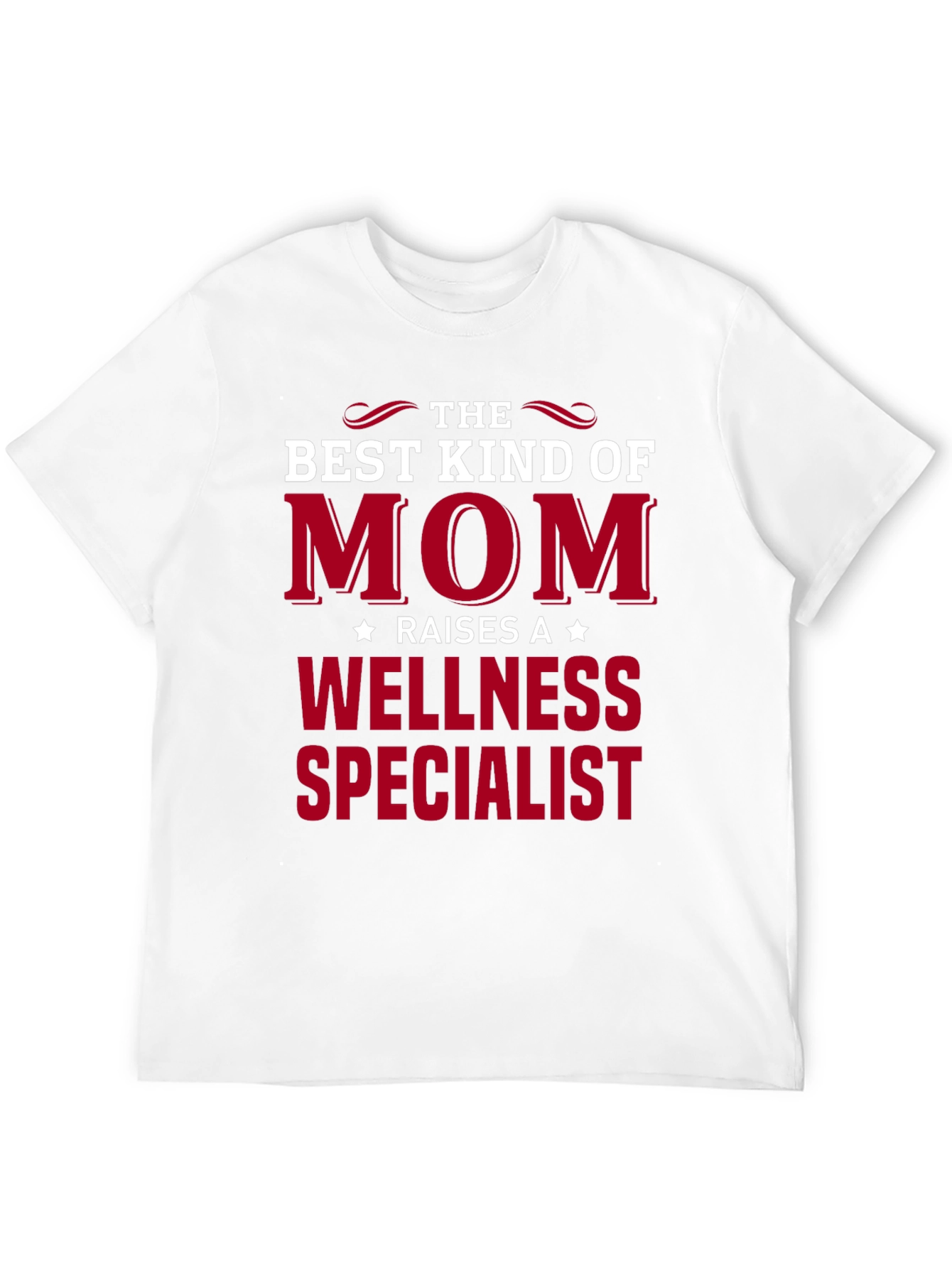 Best Kind of Mom Wellness Specialist T-Shirt