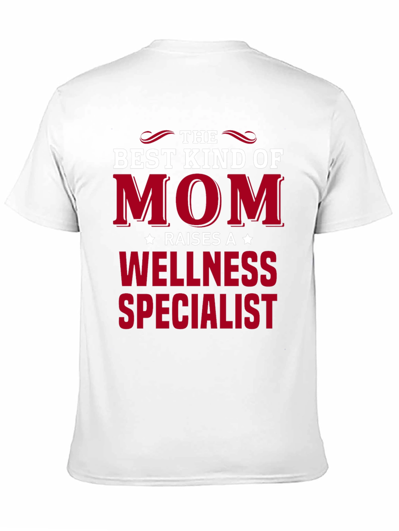 Best Kind of Mom Wellness Specialist T-Shirt