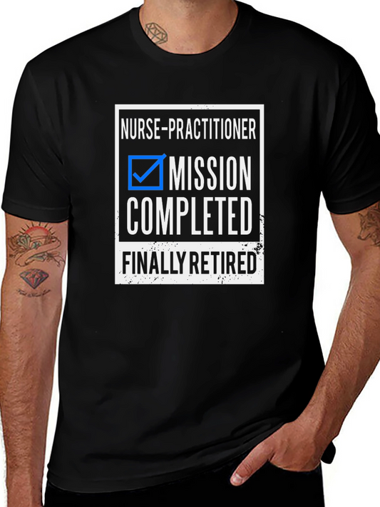 Nurse Practitioner Retired T-Shirt - Mission Completed Tee