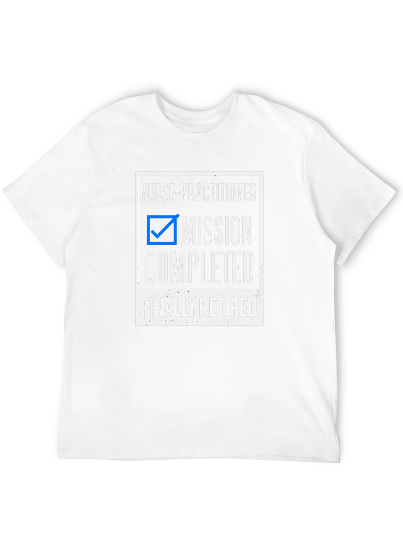 Nurse Practitioner Retired T-Shirt - Mission Completed Tee