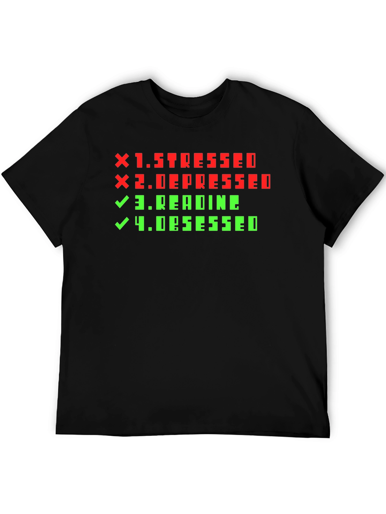 Stressed Depressed Reading Obsessed Novelty T-Shirt