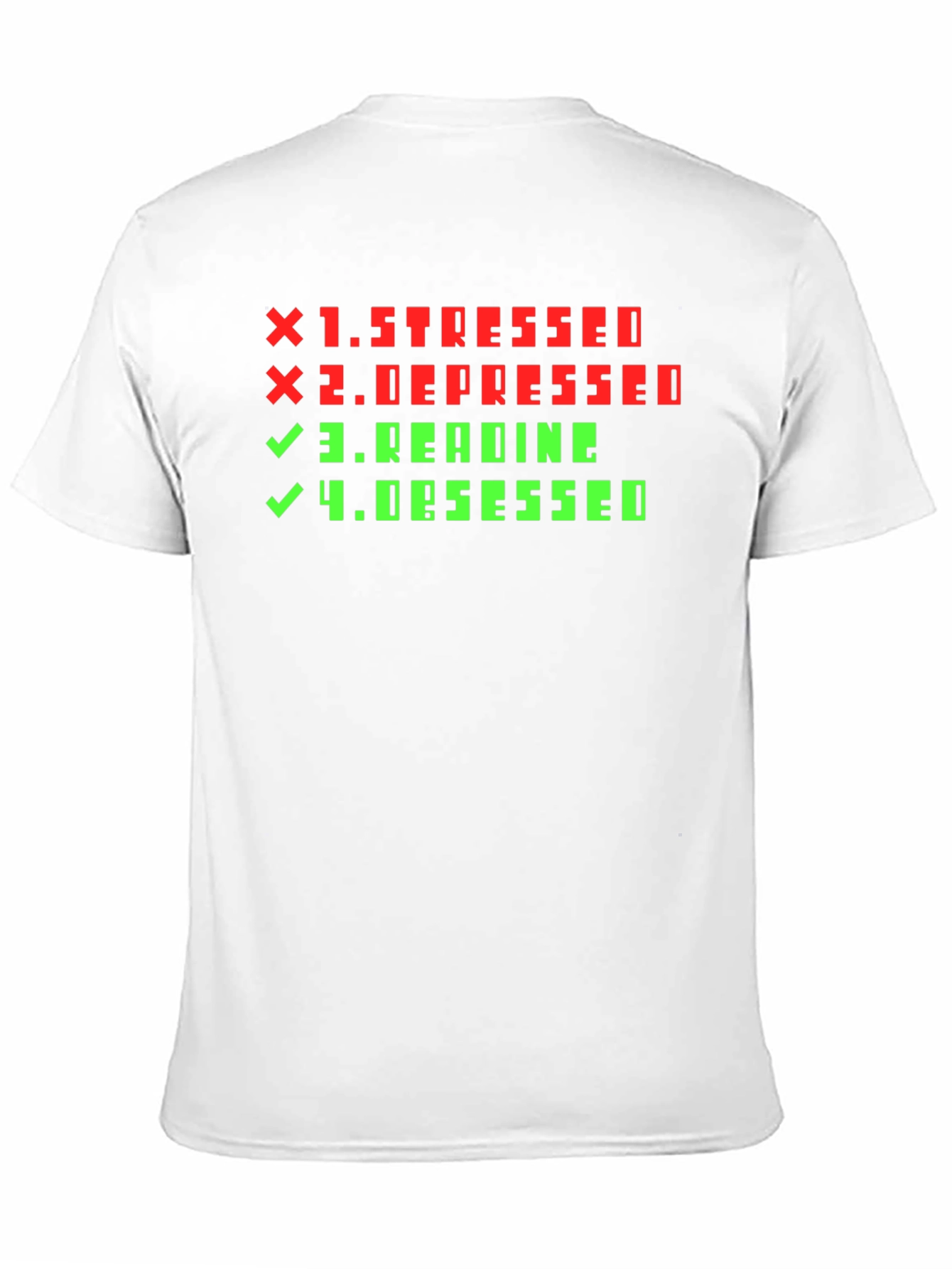 Stressed Depressed Reading Obsessed Novelty T-Shirt