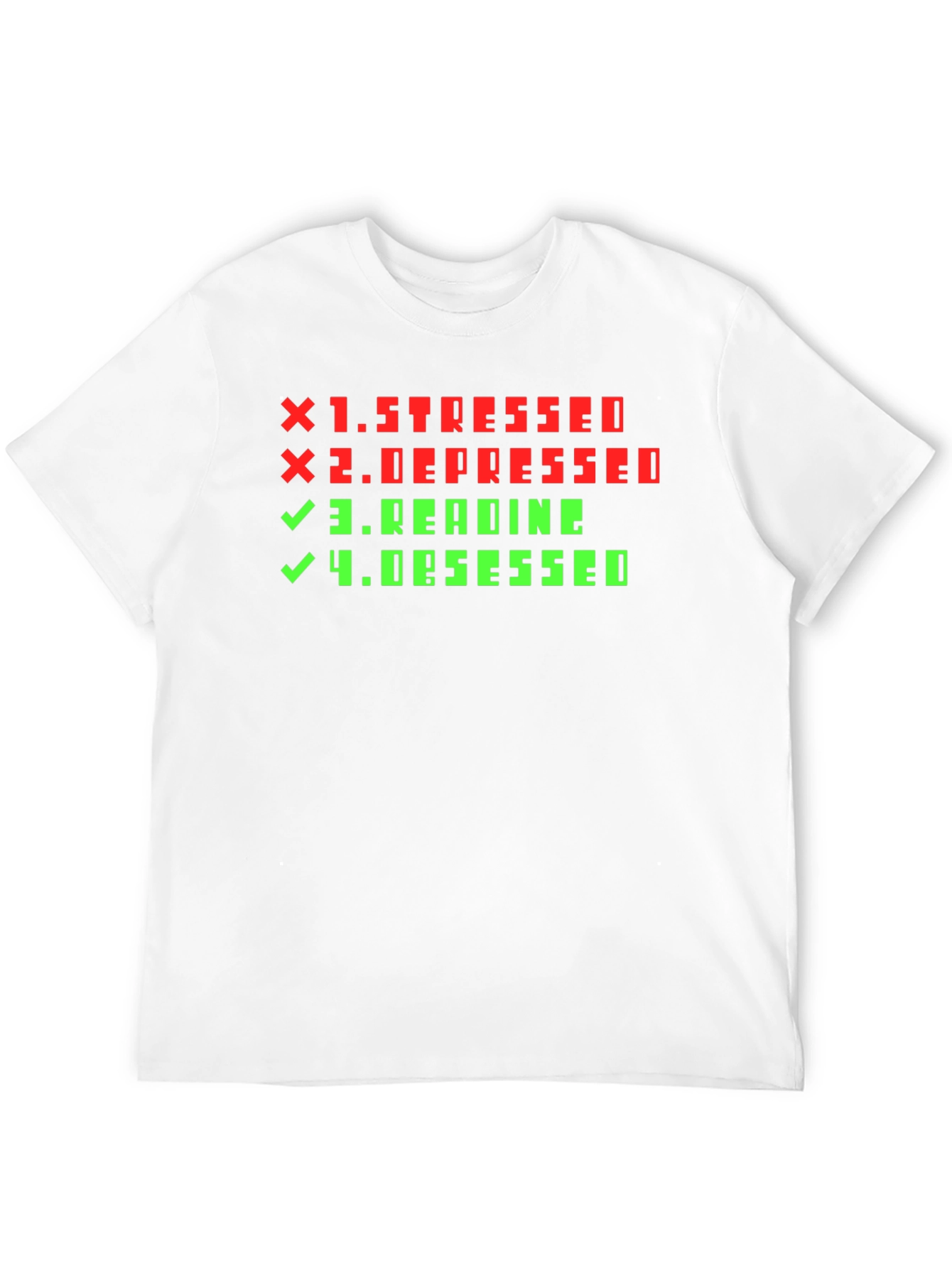 Stressed Depressed Reading Obsessed Novelty T-Shirt
