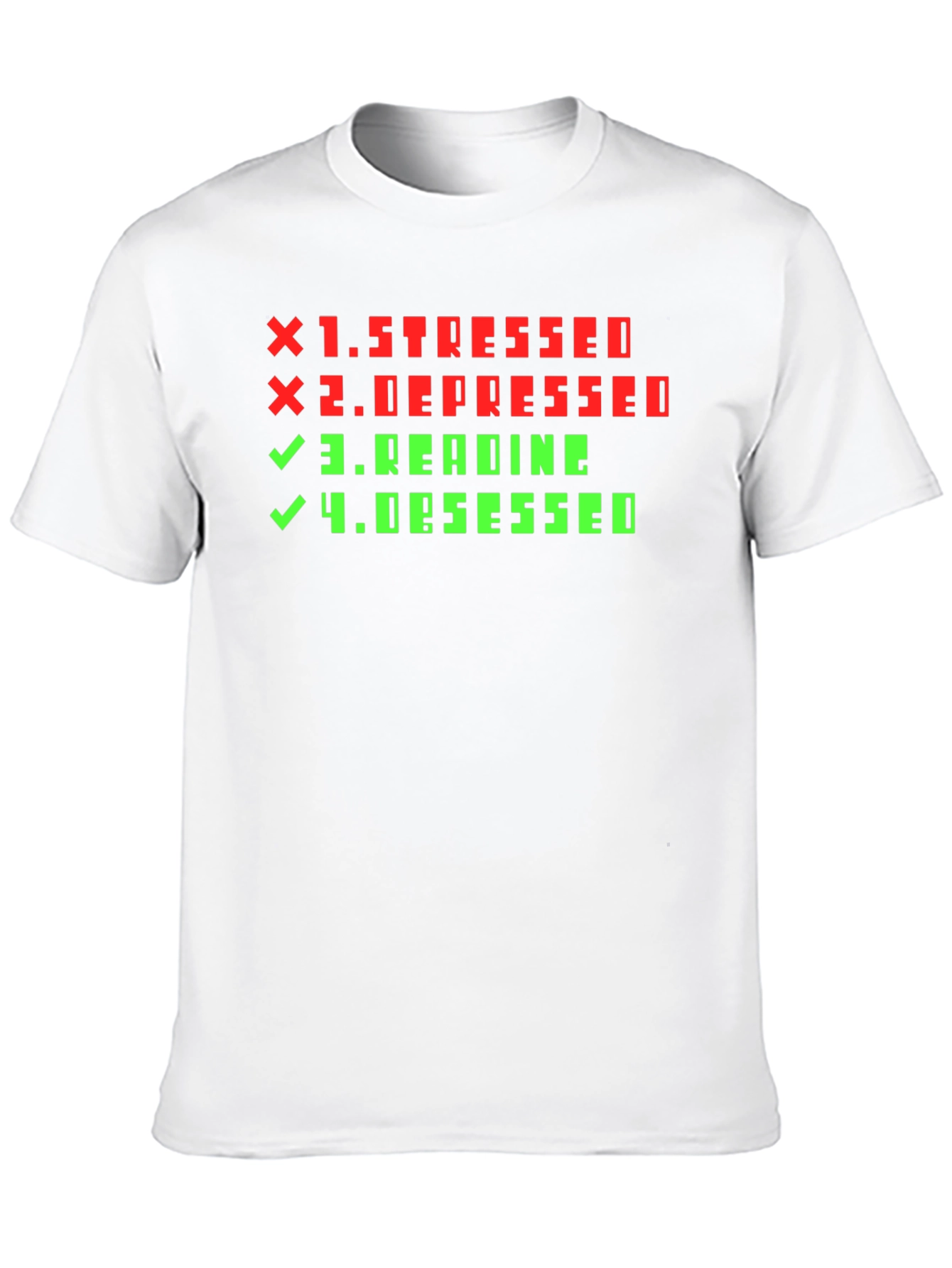 Stressed Depressed Reading Obsessed Novelty T-Shirt