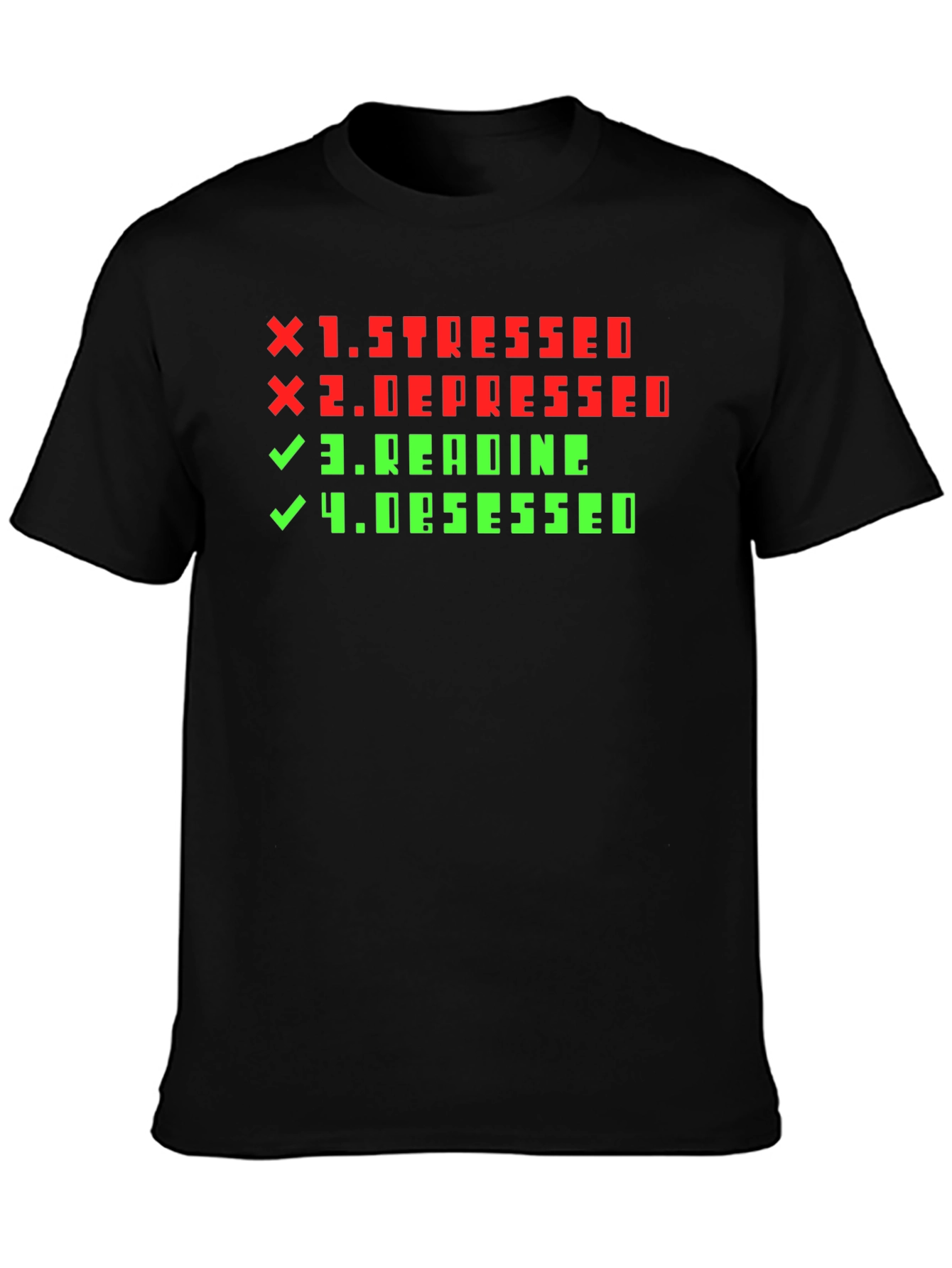 Stressed Depressed Reading Obsessed Novelty T-Shirt