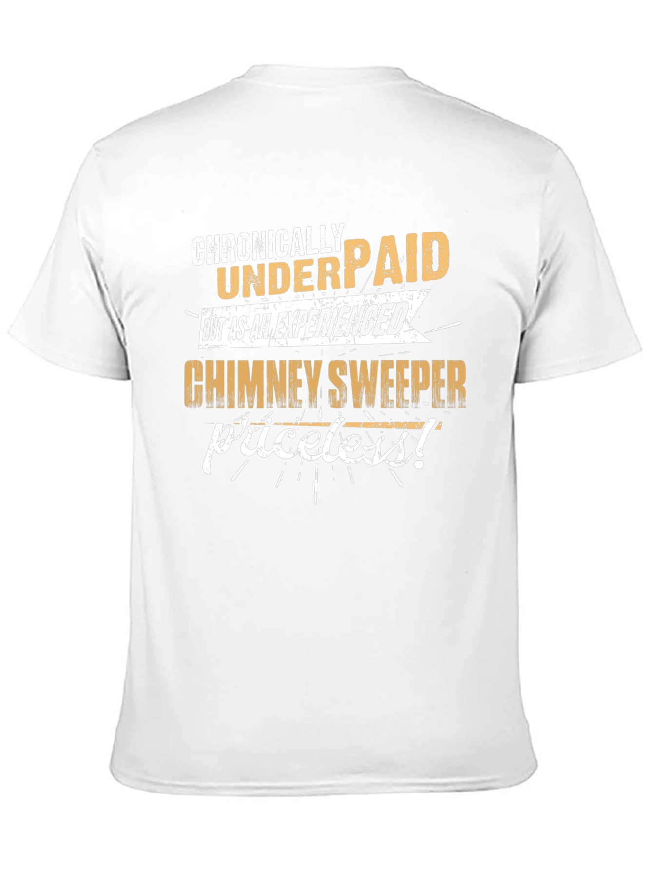 Chronically Underpaid Chimney Sweeper Graphic Tee