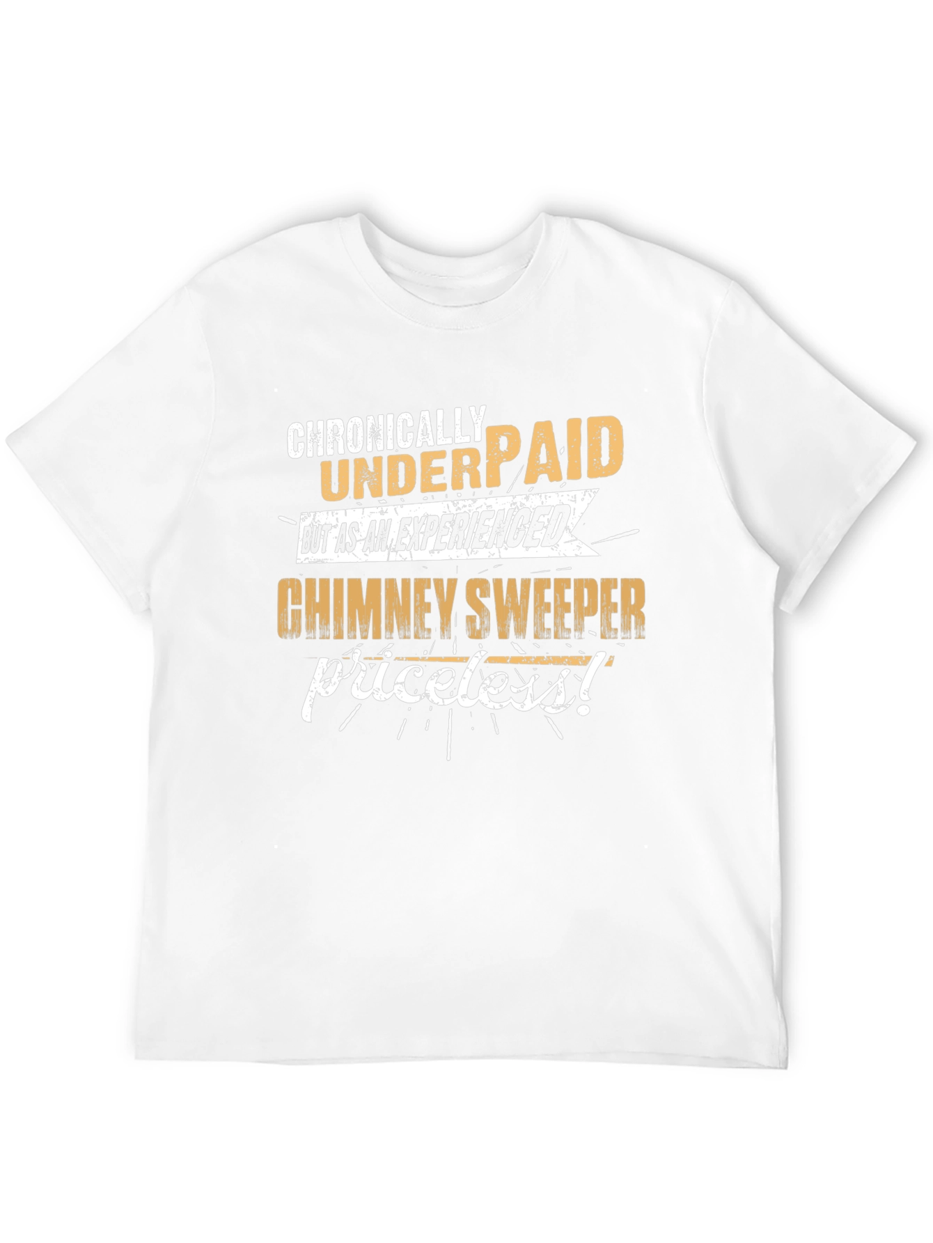 Chronically Underpaid Chimney Sweeper Graphic Tee