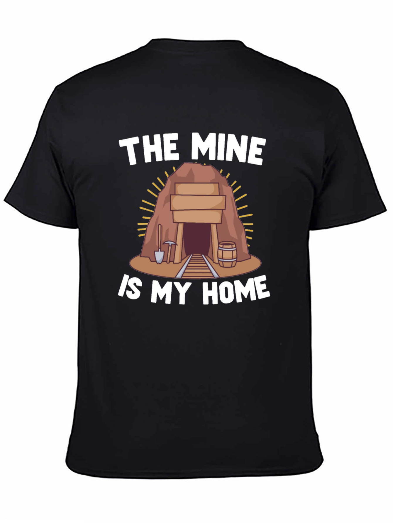The Mine is My Home T-Shirt Miner Tee