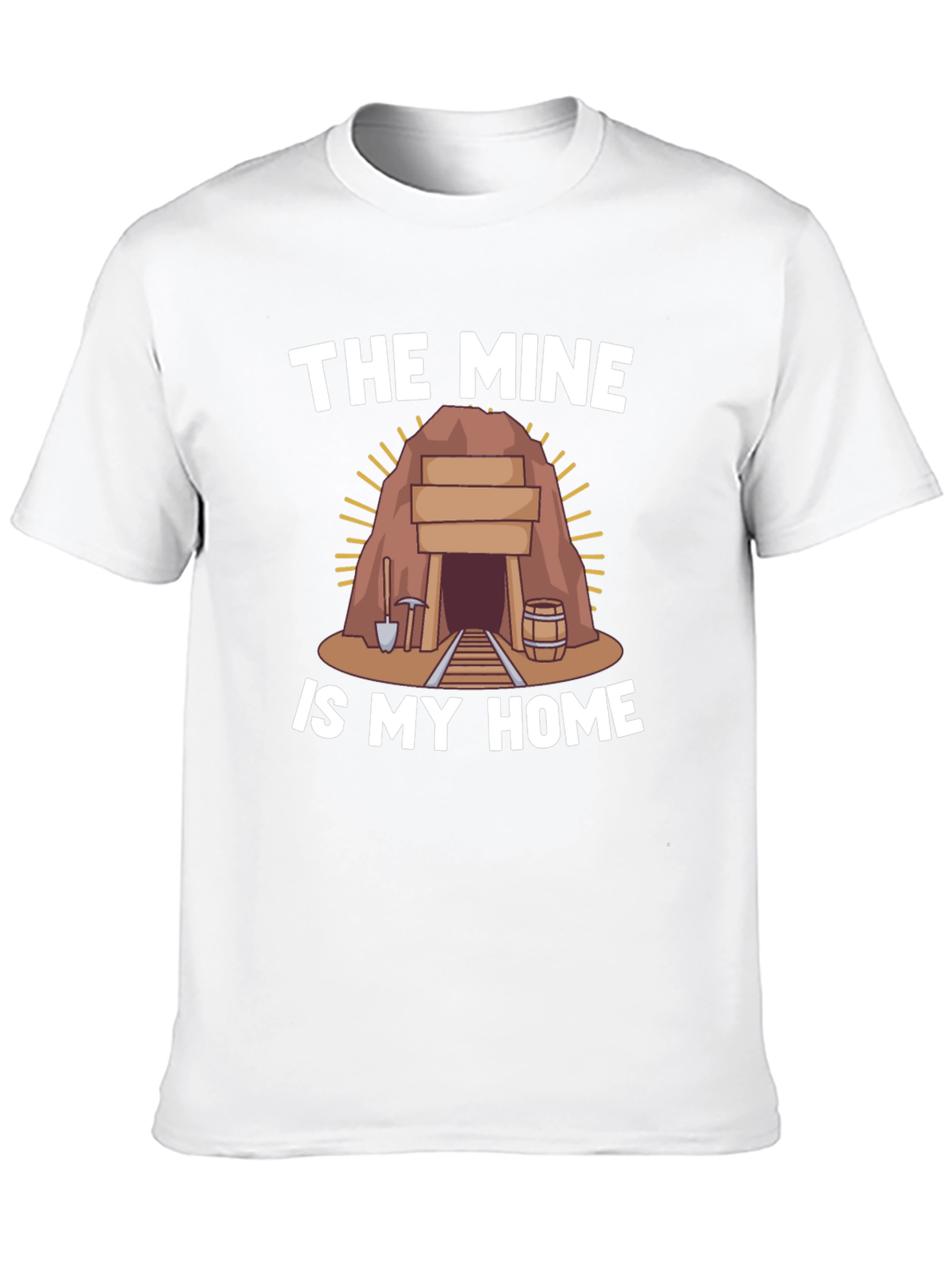 The Mine is My Home T-Shirt Miner Tee