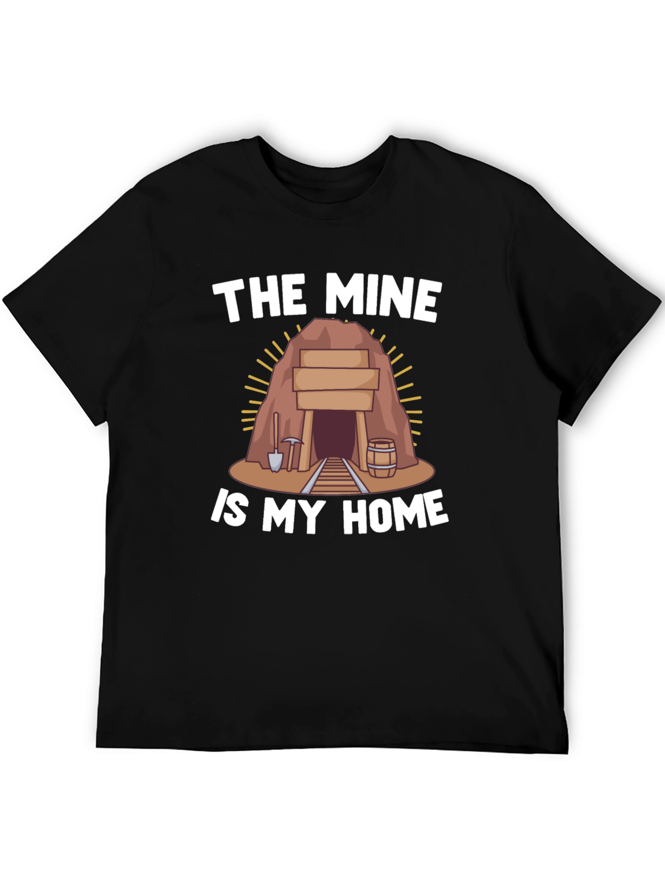 The Mine is My Home T-Shirt Miner Tee