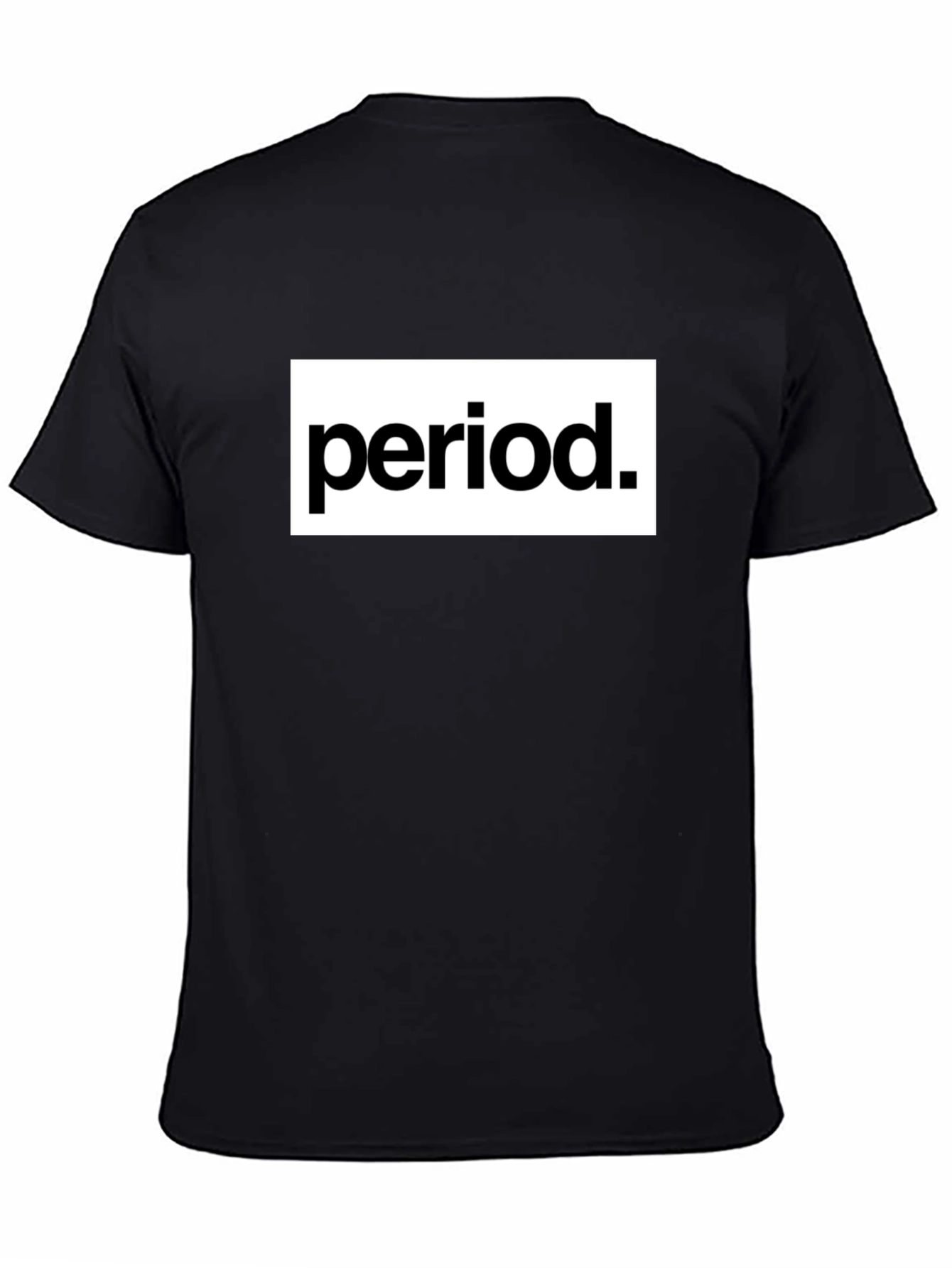 Period T-Shirt - Bold Statement Tee