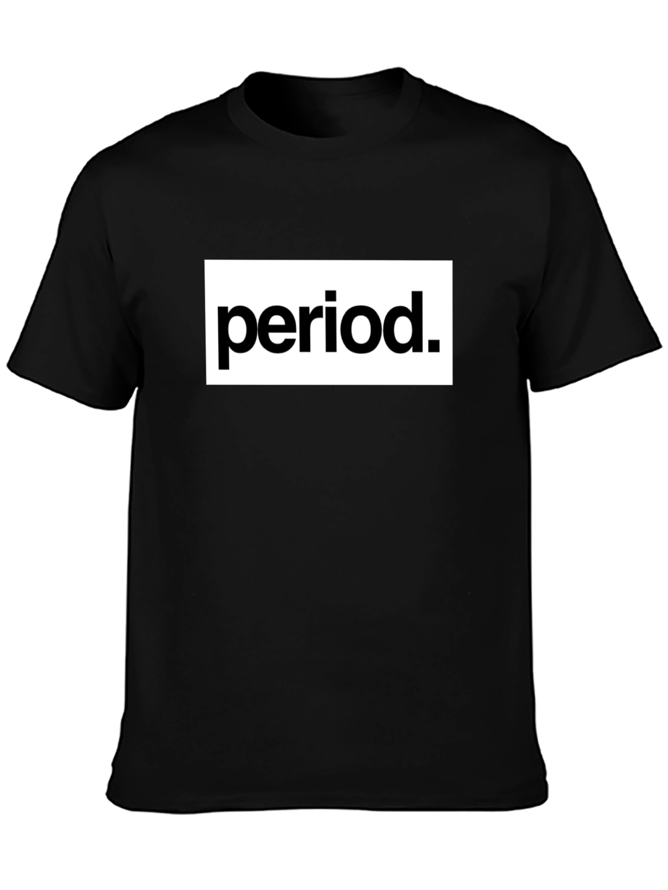 Period T-Shirt - Bold Statement Tee