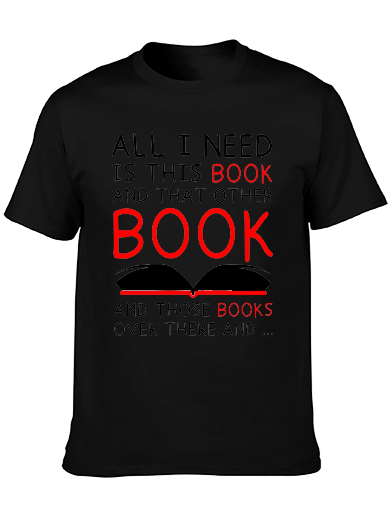 All I Need is This Book T-Shirt