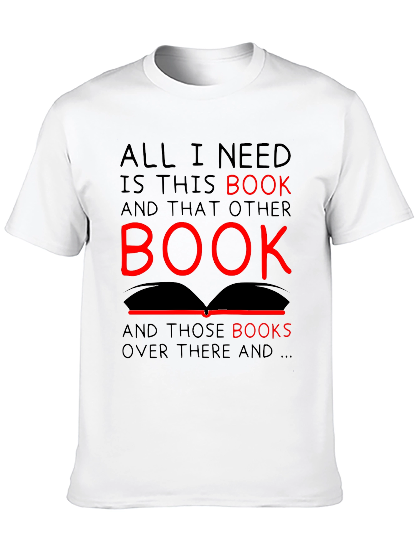 All I Need is This Book T-Shirt