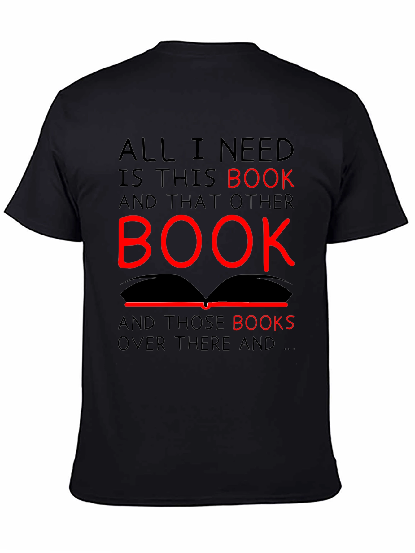 All I Need is This Book T-Shirt