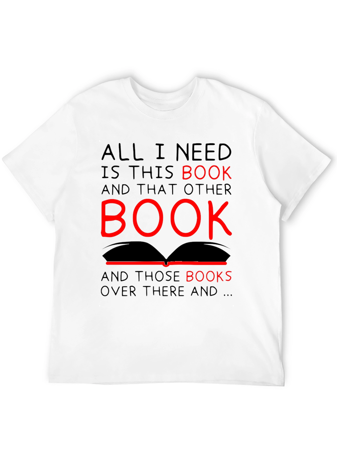 All I Need is This Book T-Shirt