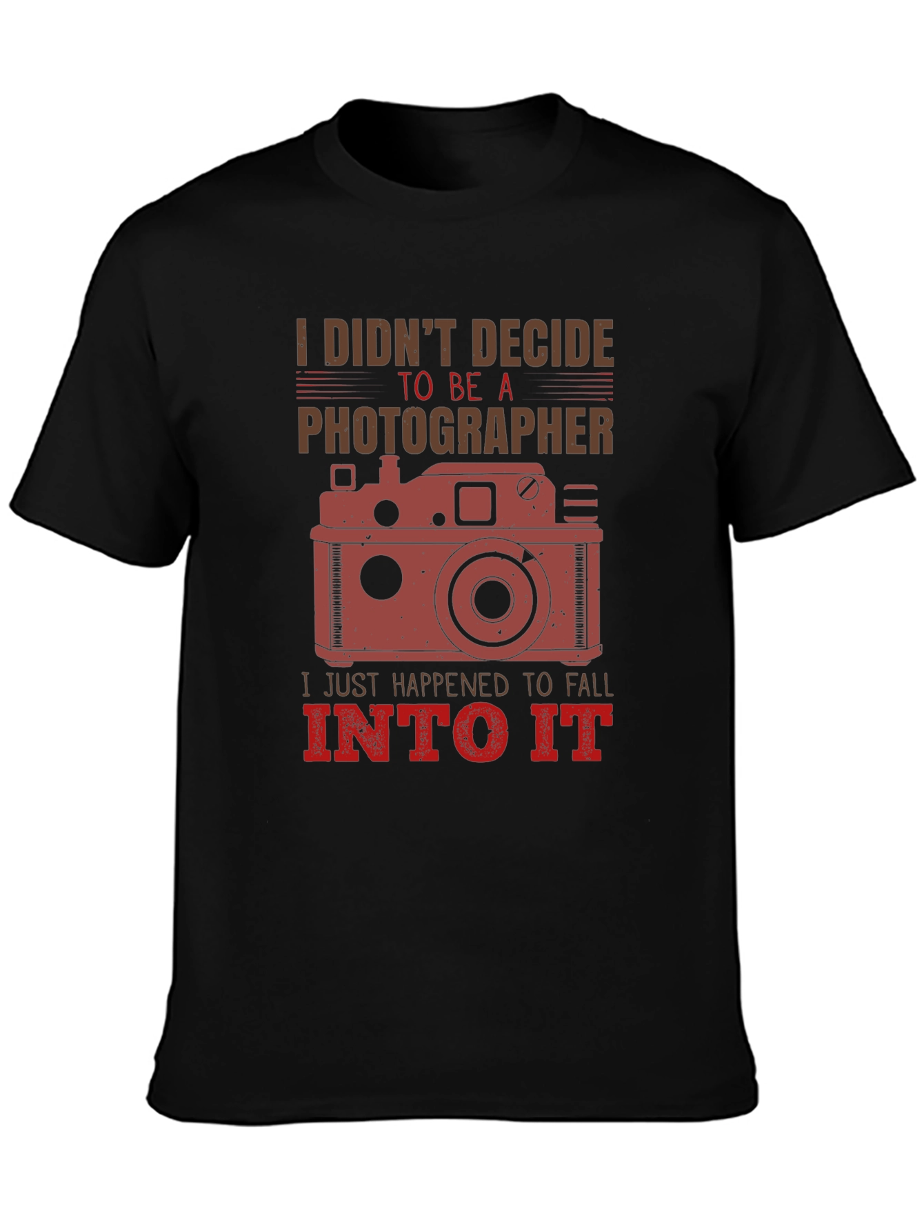 Photographers T-Shirt: I Didnt Decide To Be A Photographer