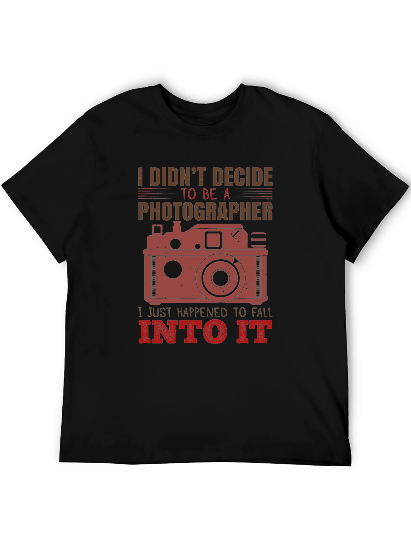 Photographers T-Shirt: I Didnt Decide To Be A Photographer