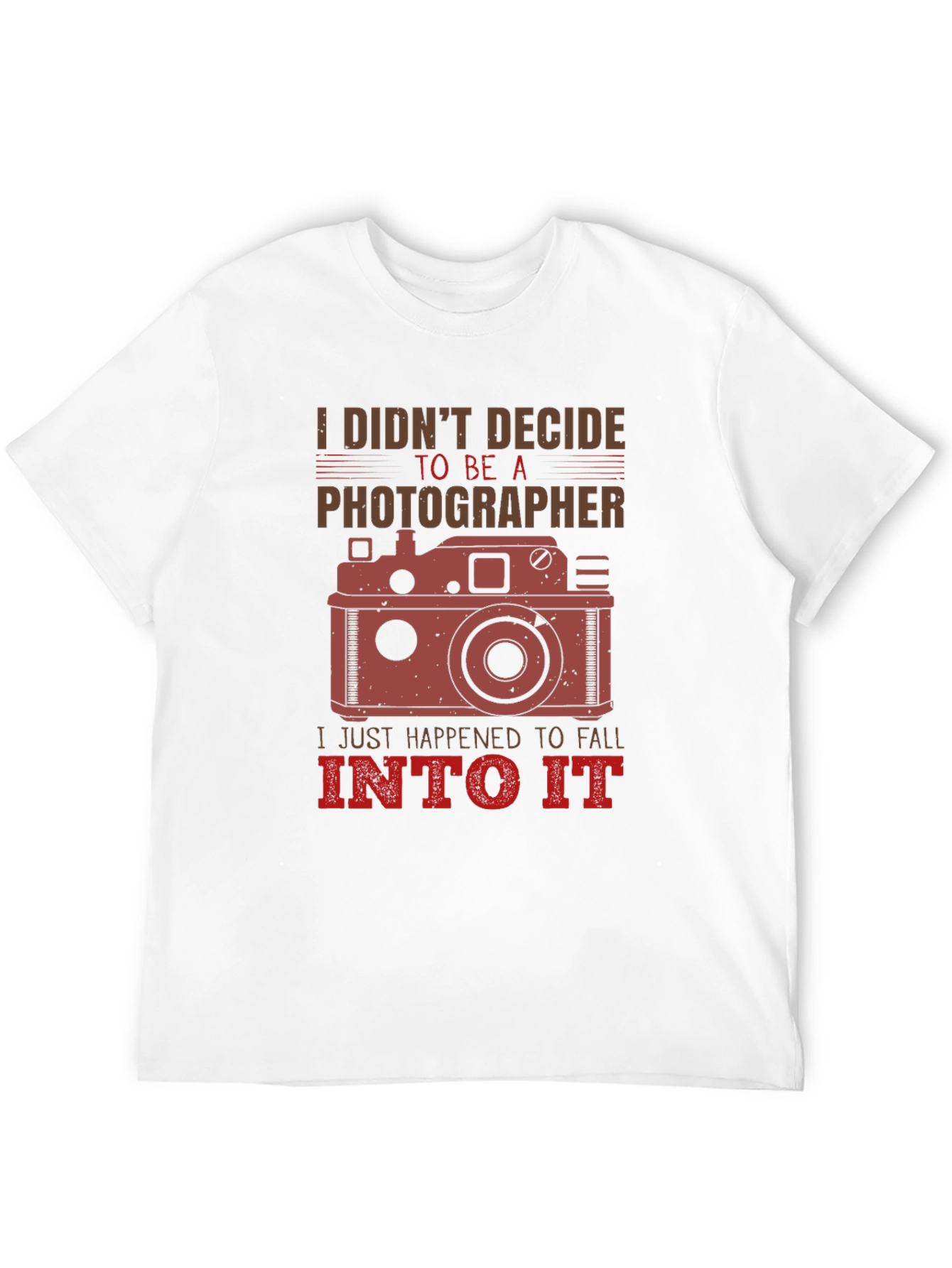 Photographers T-Shirt: I Didnt Decide To Be A Photographer