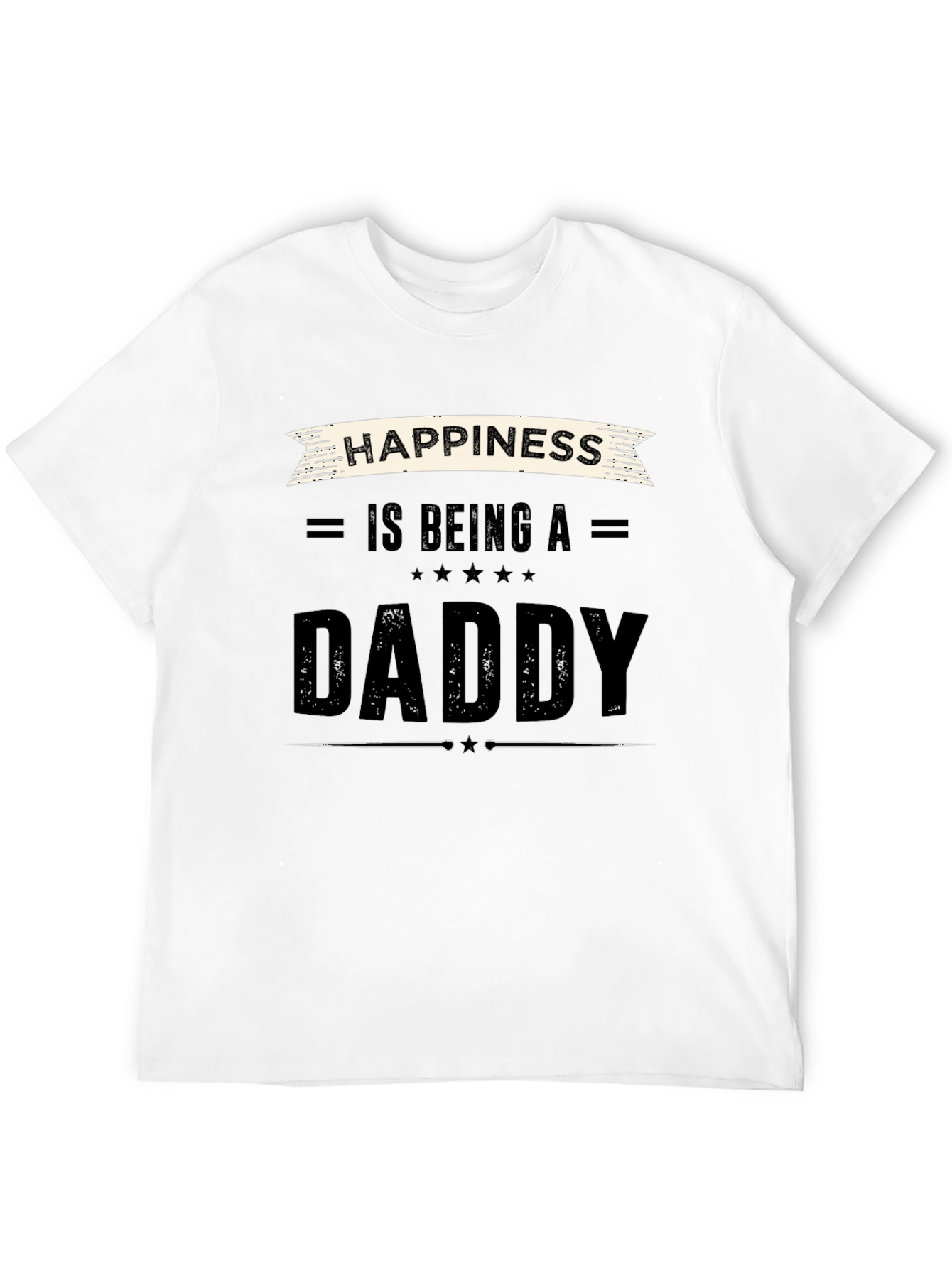 Happiness is Being a Daddy Black T-Shirt