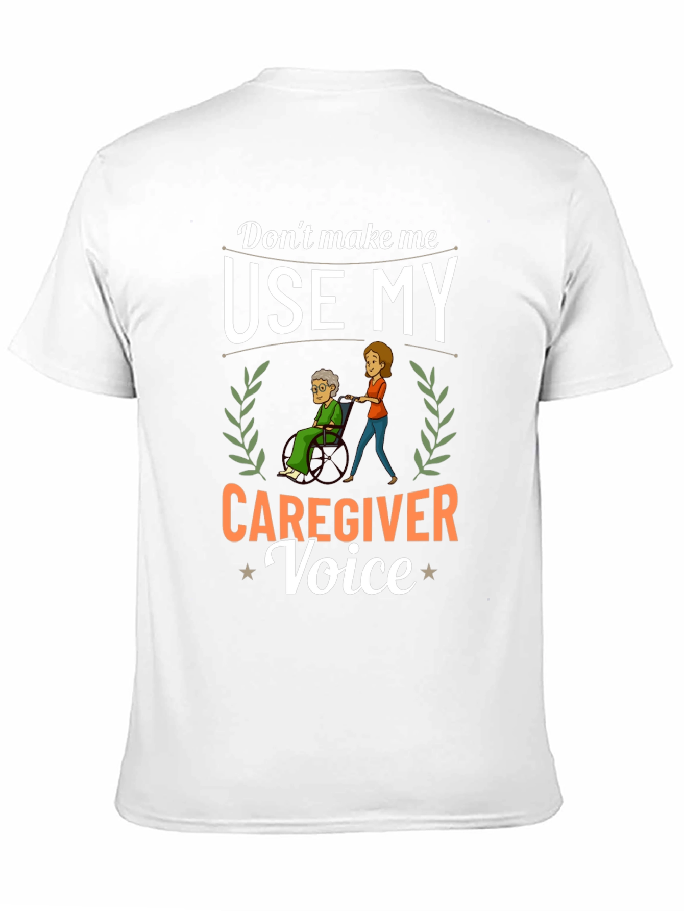 Caregiver Voice T-Shirt - Funny Caregiver Gift