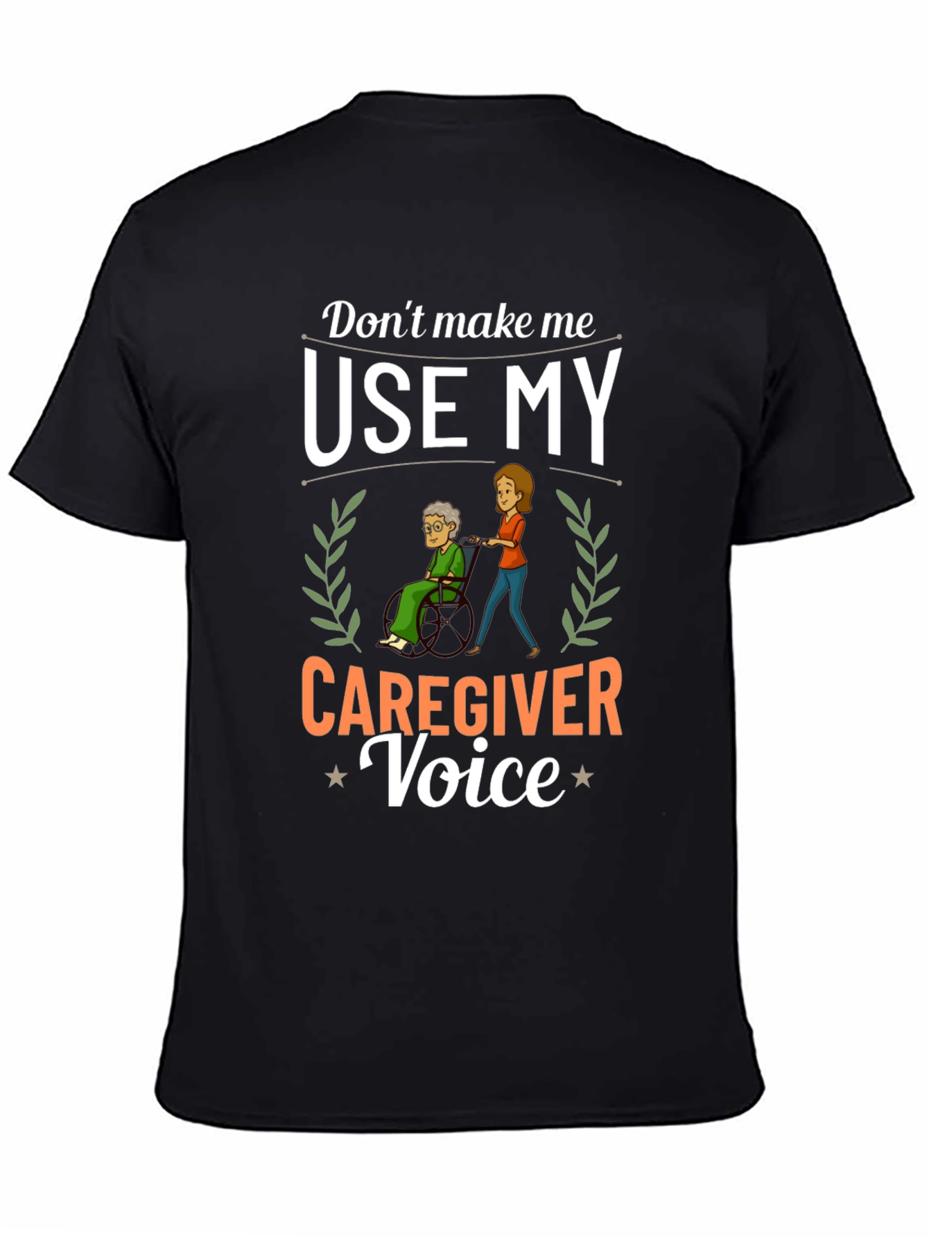 Caregiver Voice T-Shirt - Funny Caregiver Gift