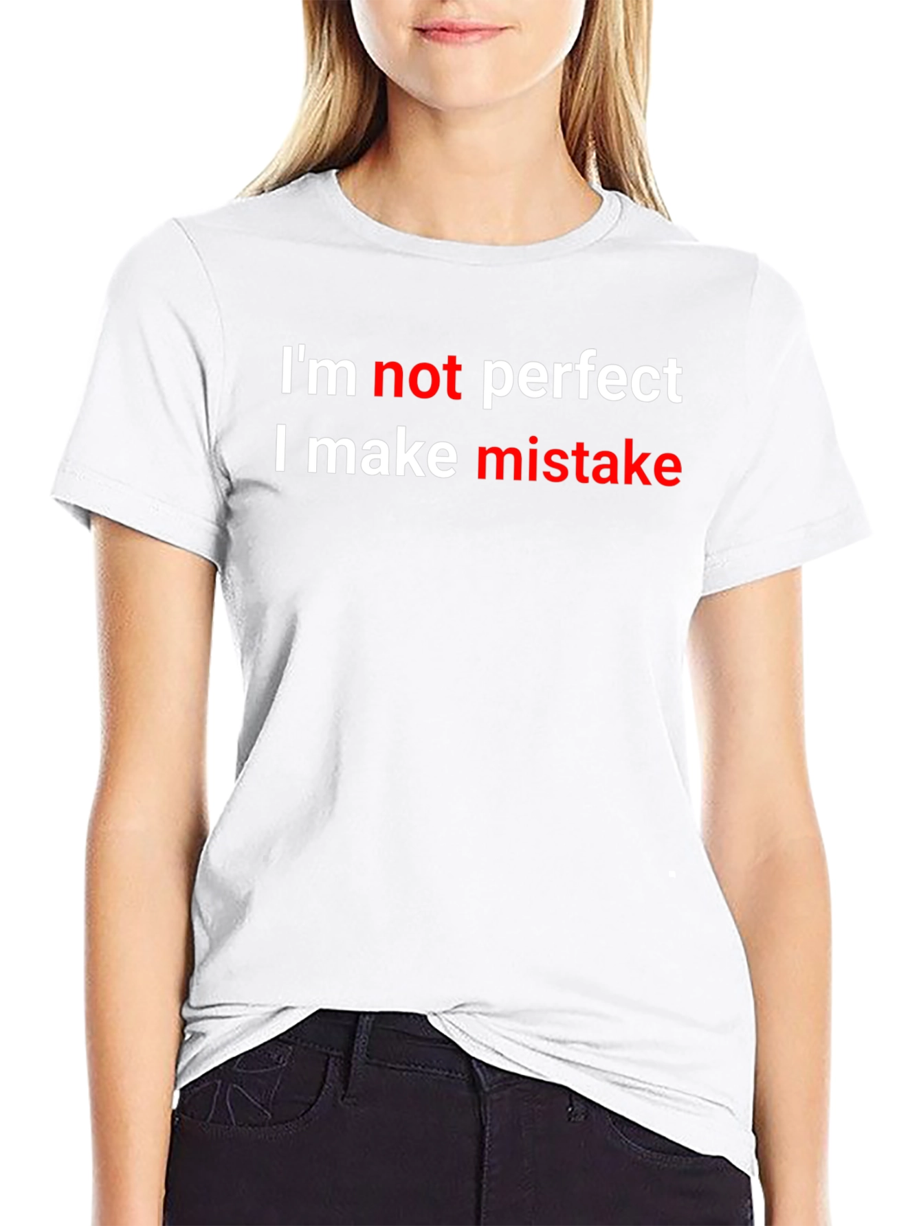 Humorous Graphic T-Shirt - Im Not Perfect Design