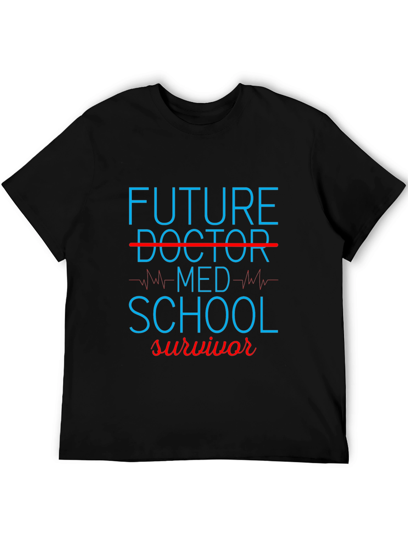 Future Doctor Med School Survivor T-Shirt
