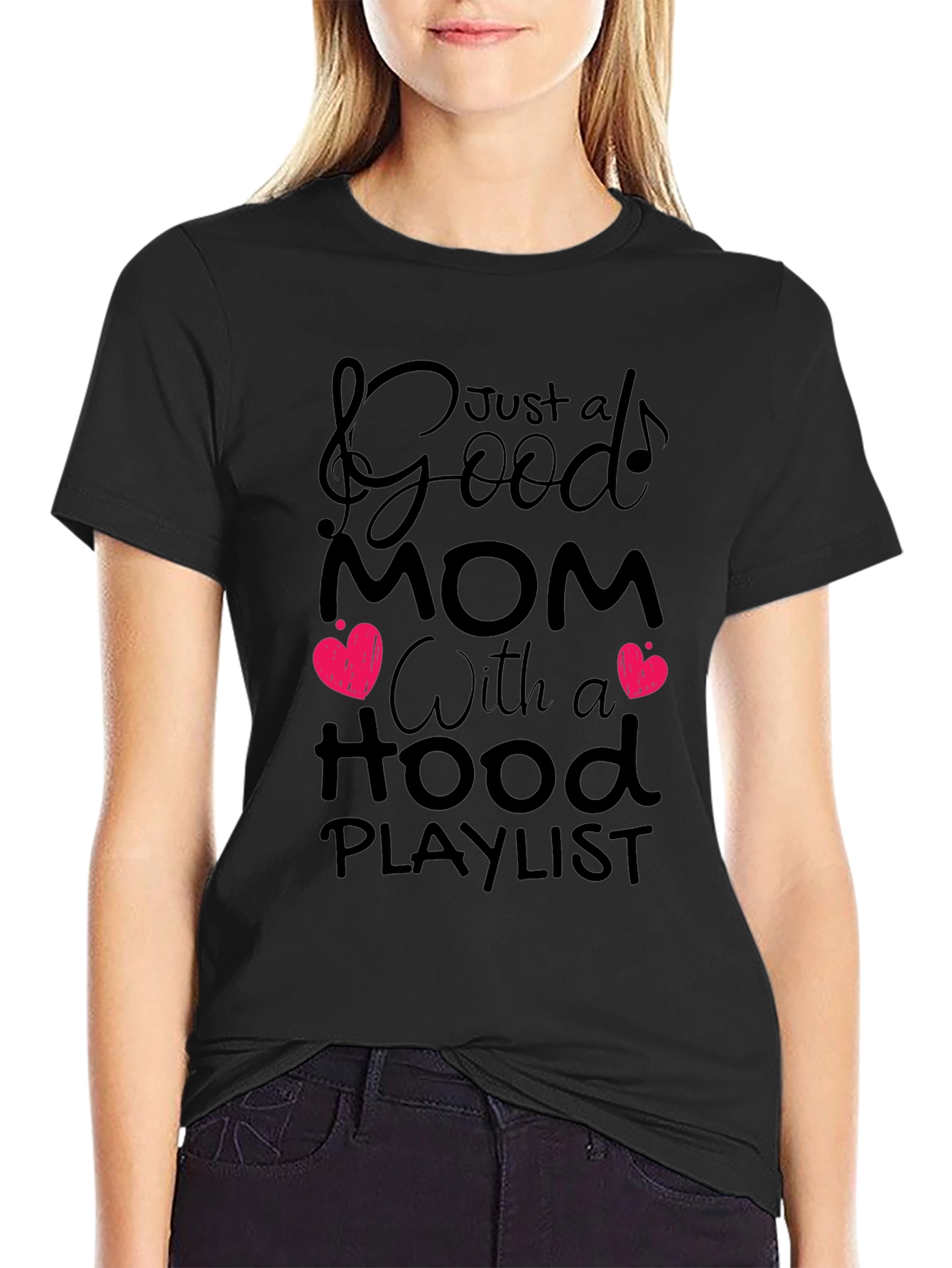 Good Mom Hood Playlist Black Graphic T-Shirt