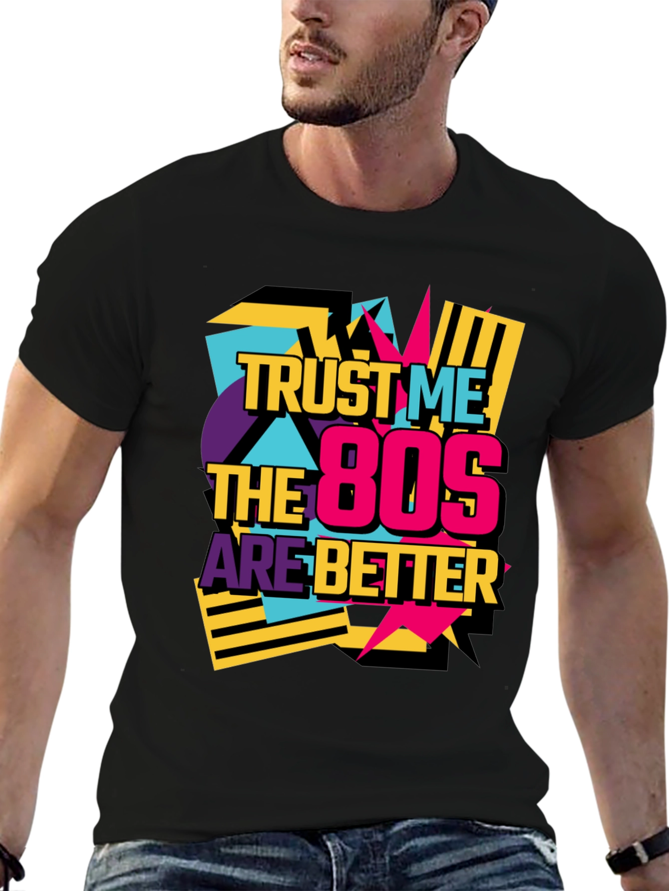 Trust Me The 80s Are Better Retro T-Shirt