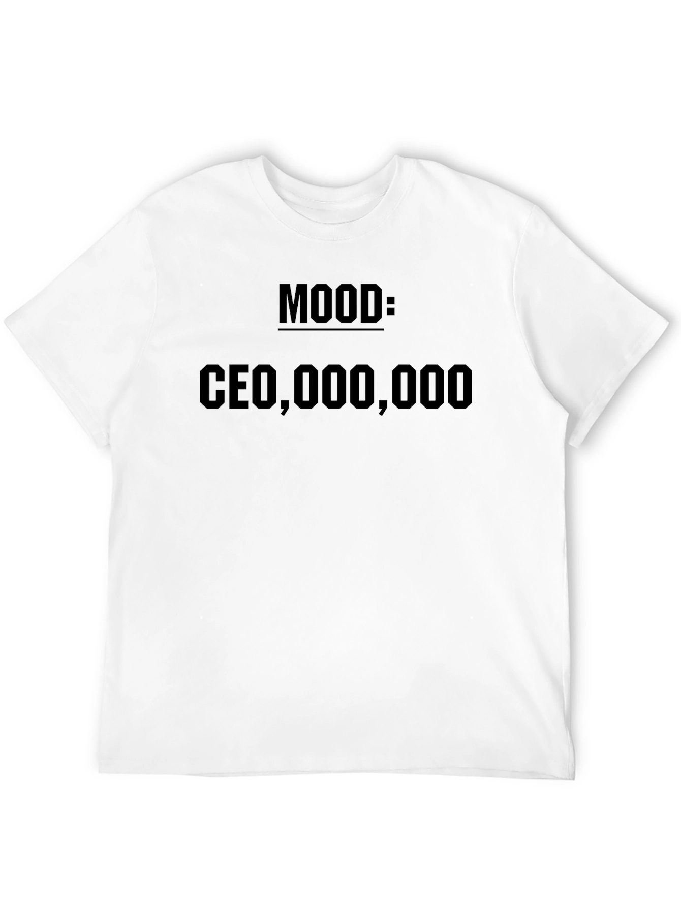 Mood CEO Millionaire T-Shirt