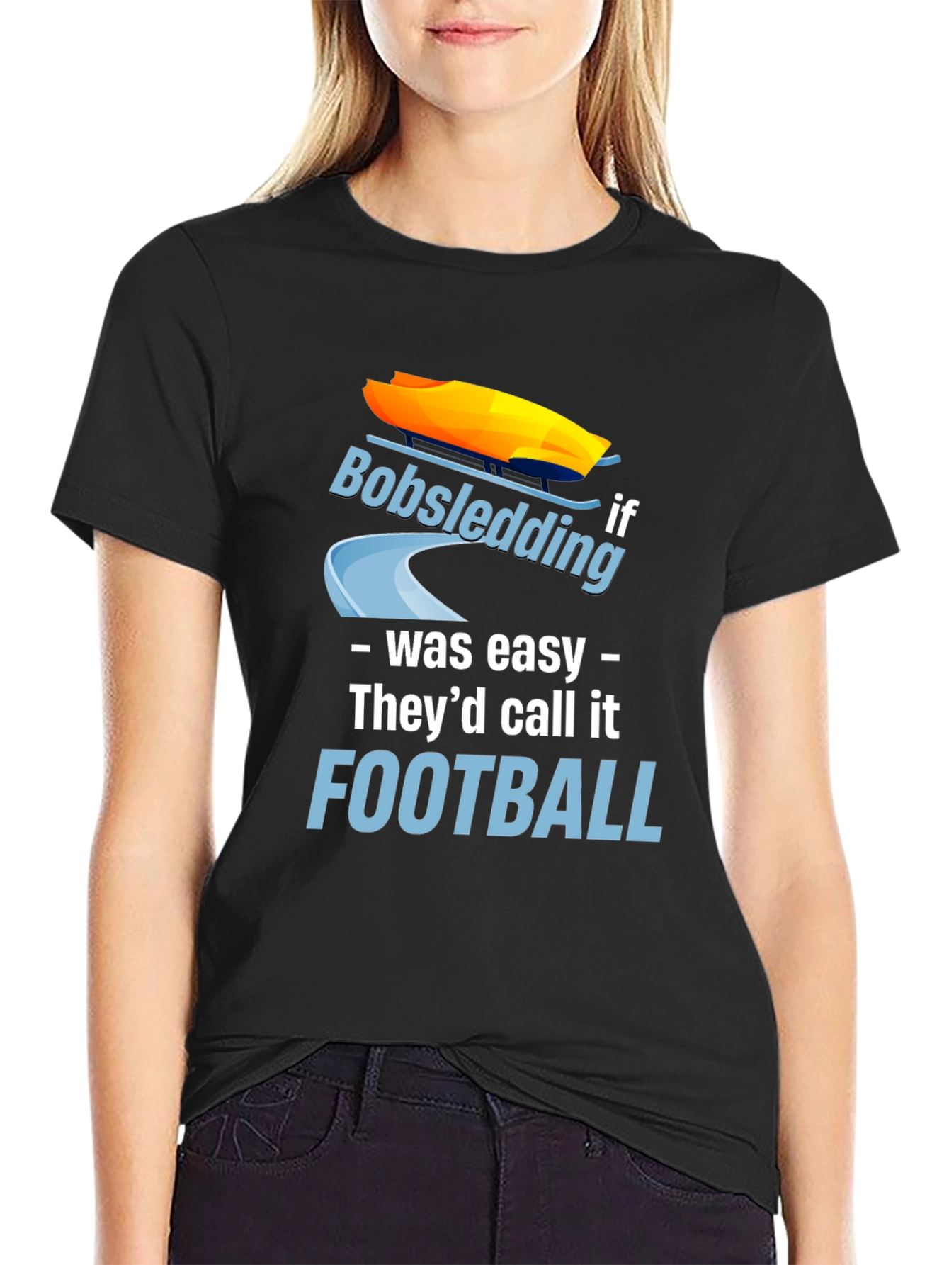 Funny Bobsledding if it Was Easy T-Shirt