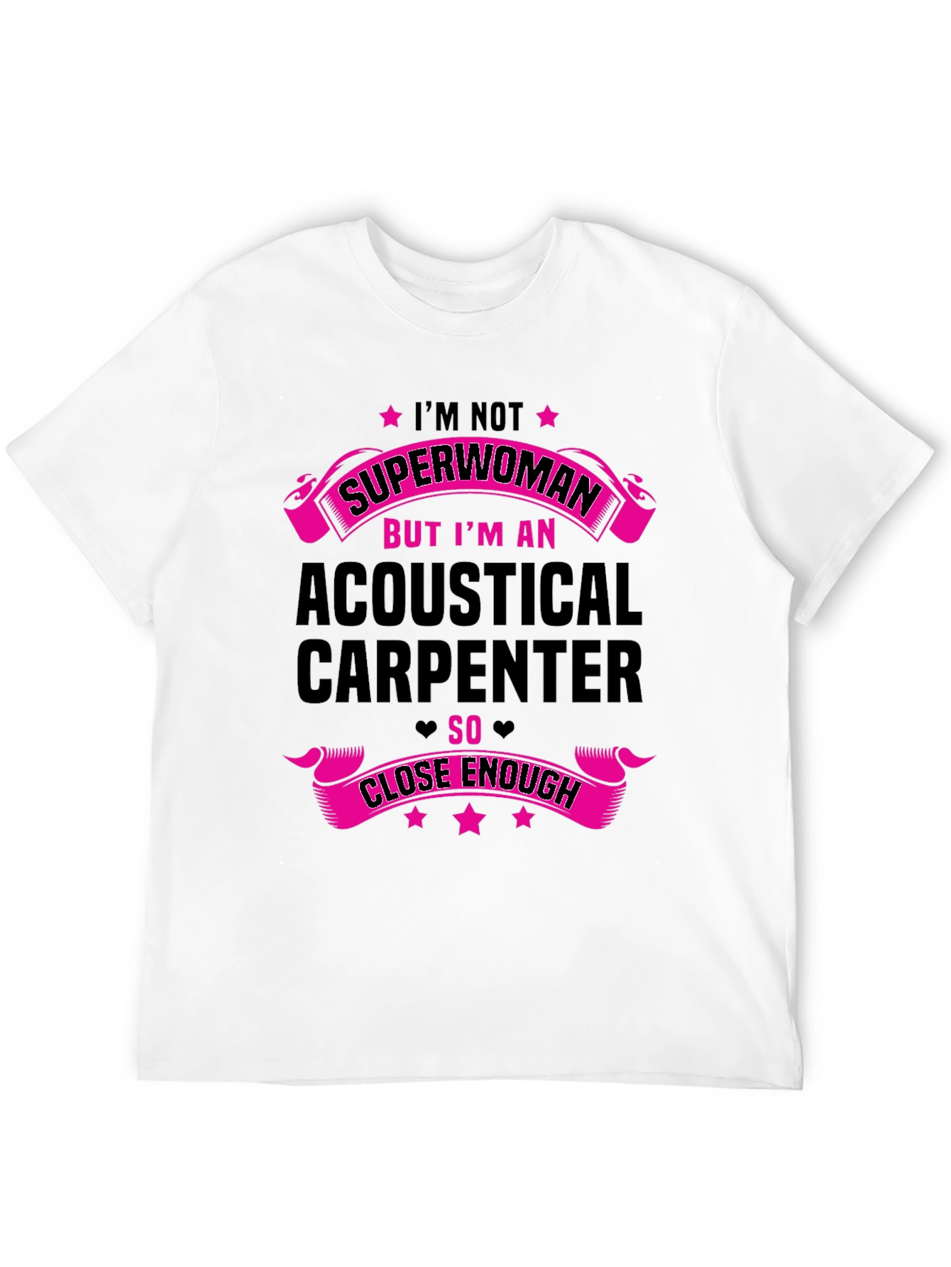 Acoustical Carpenter T-Shirt - Superwoman Funny Tee