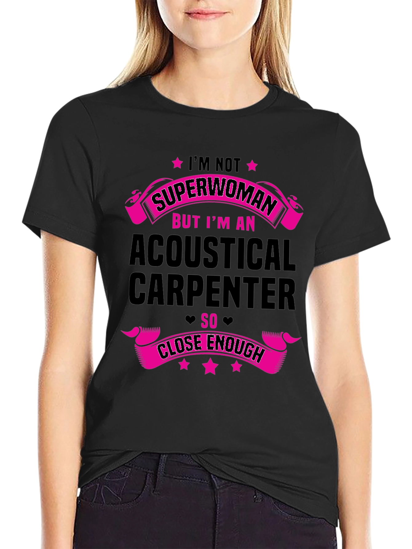 Acoustical Carpenter T-Shirt - Superwoman Funny Tee