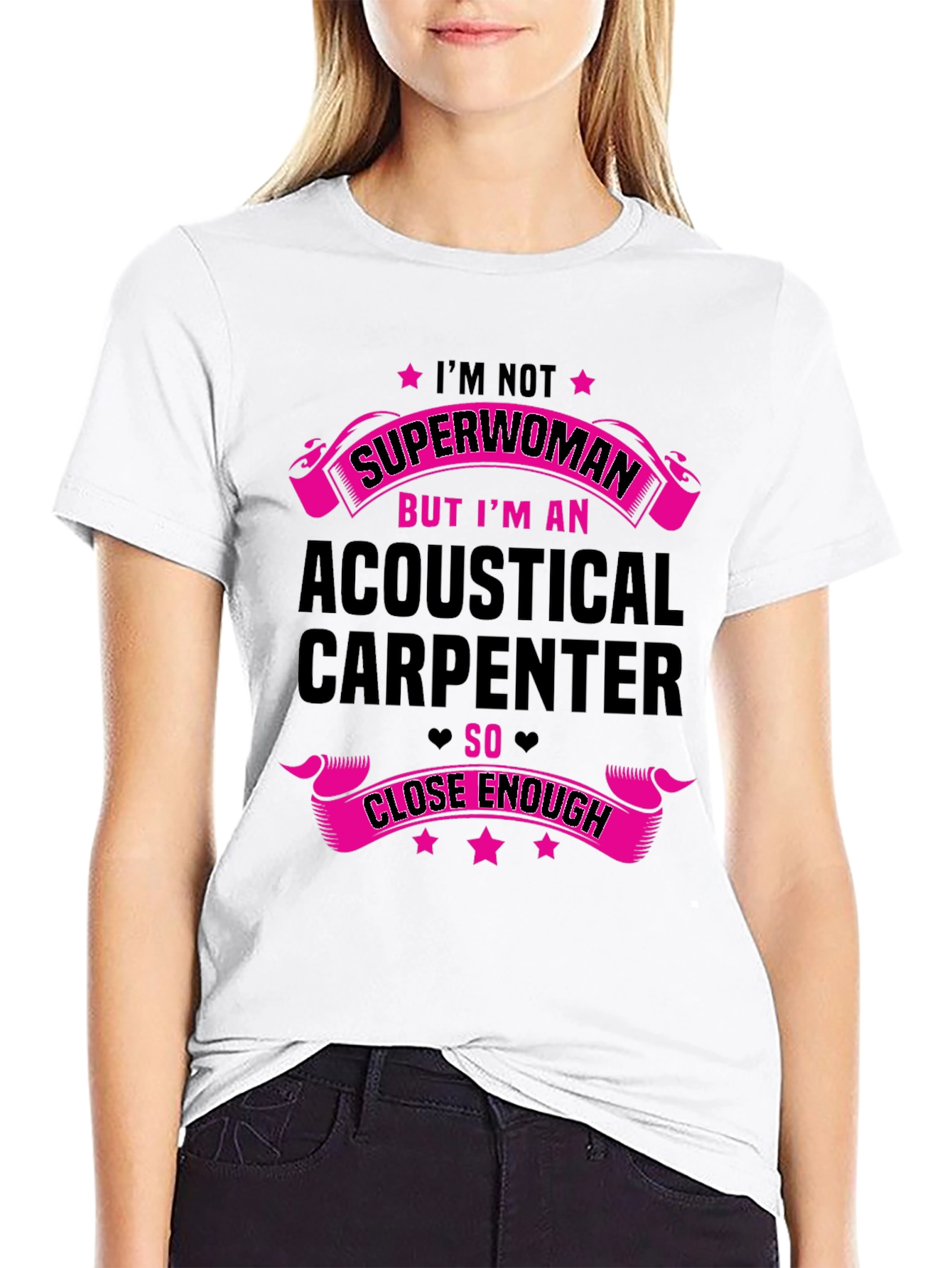 Acoustical Carpenter T-Shirt - Superwoman Funny Tee