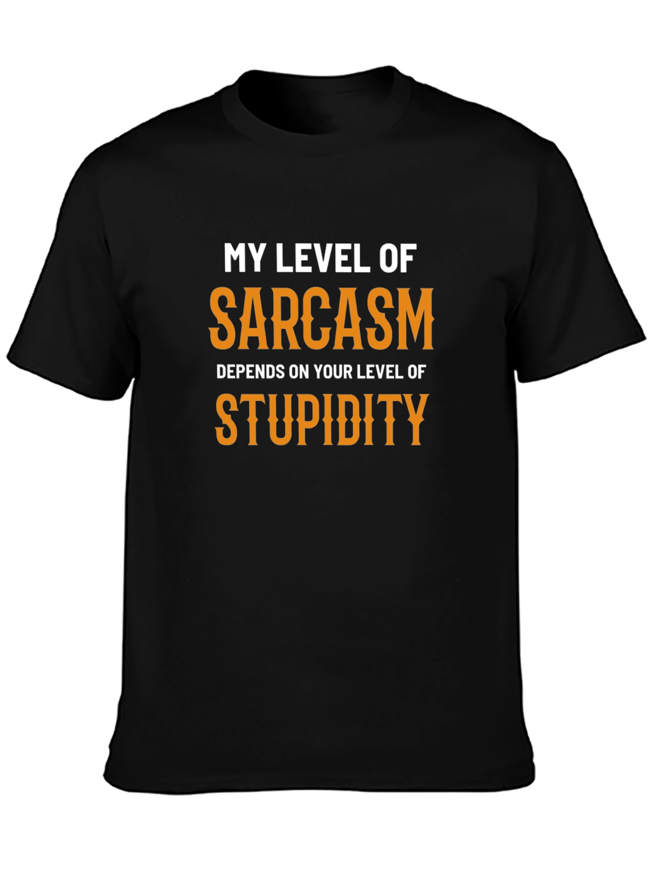 Sarcastic Graphic Tee - My Level of Sarcasm