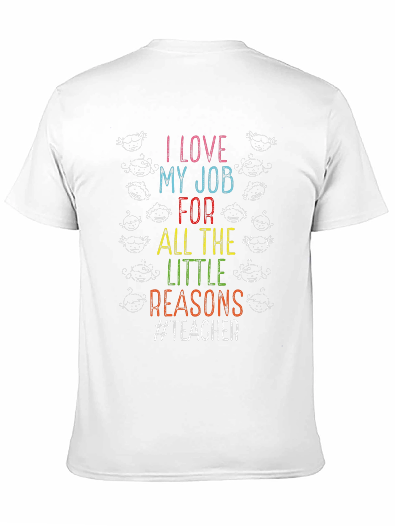 I Love My Job Teacher Graphic T-Shirt