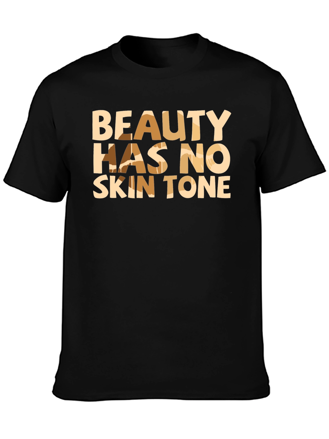 Beauty Has No Skin Tone Black Graphic Tee