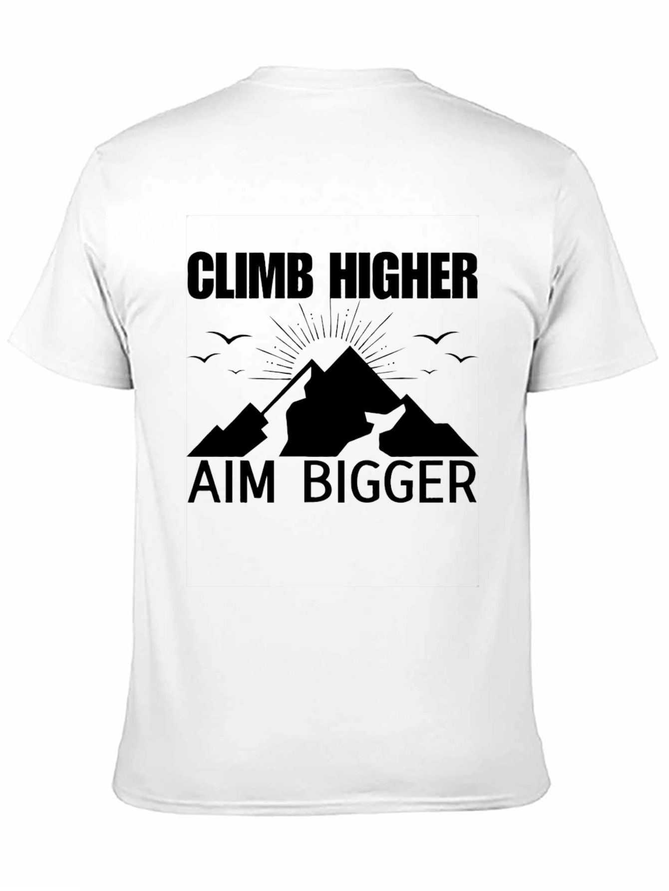 Climb Higher Aim Bigger Black T-Shirt