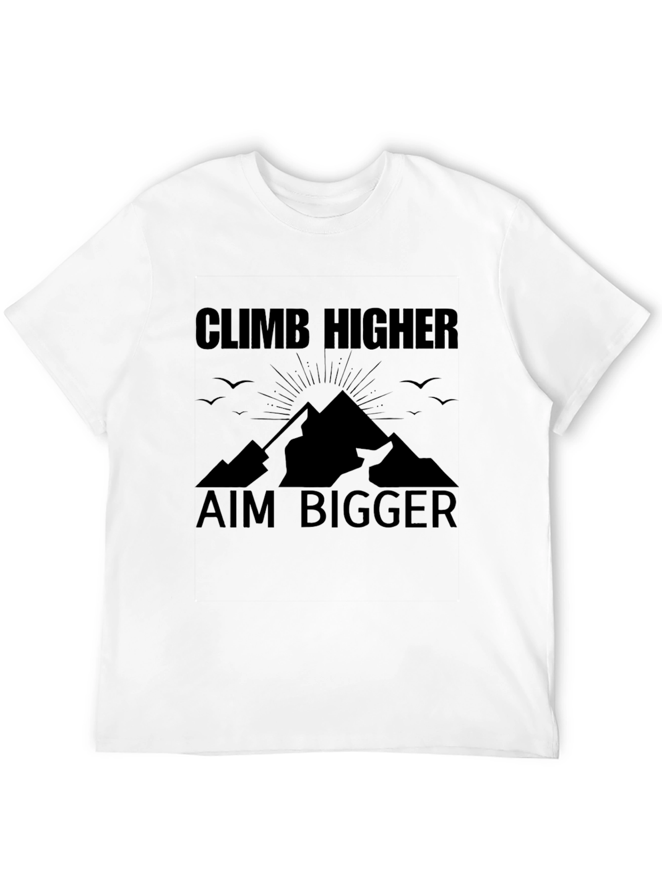 Climb Higher Aim Bigger Black T-Shirt