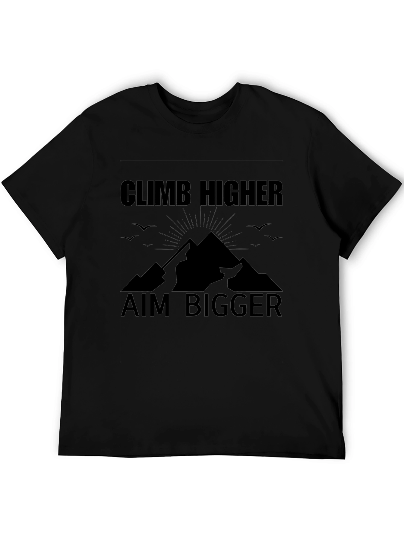 Climb Higher Aim Bigger Black T-Shirt