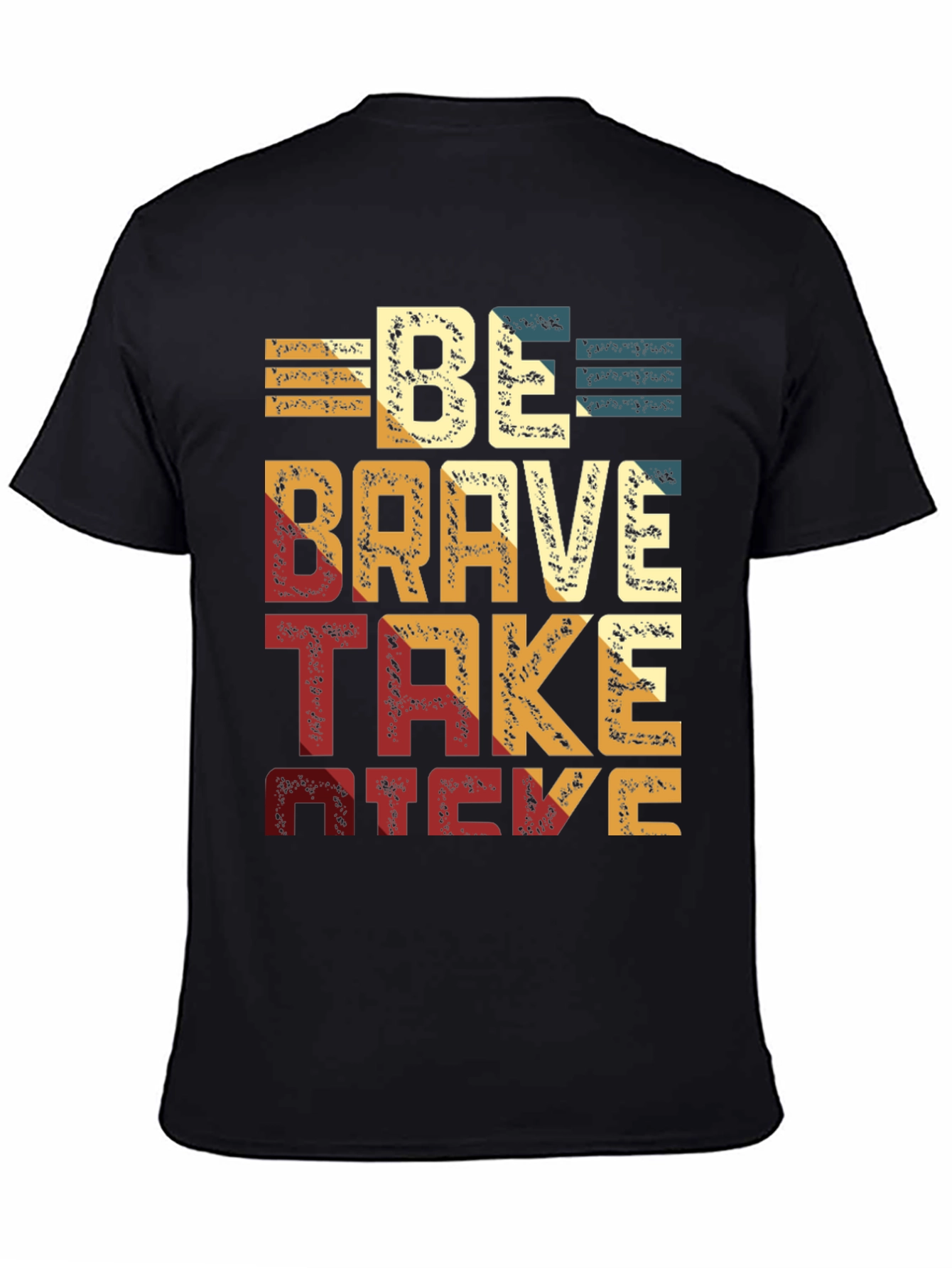 Be Brave Take Risks Black T-Shirt
